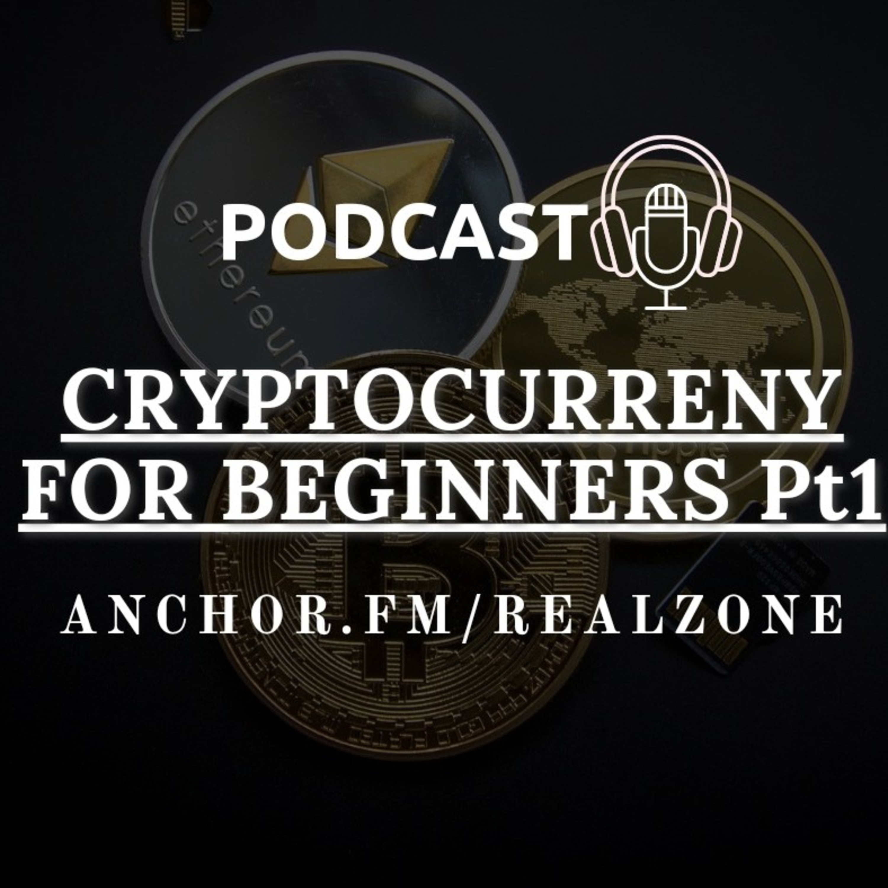 Cryptocurrency for Beginners Pt1 episode artwork