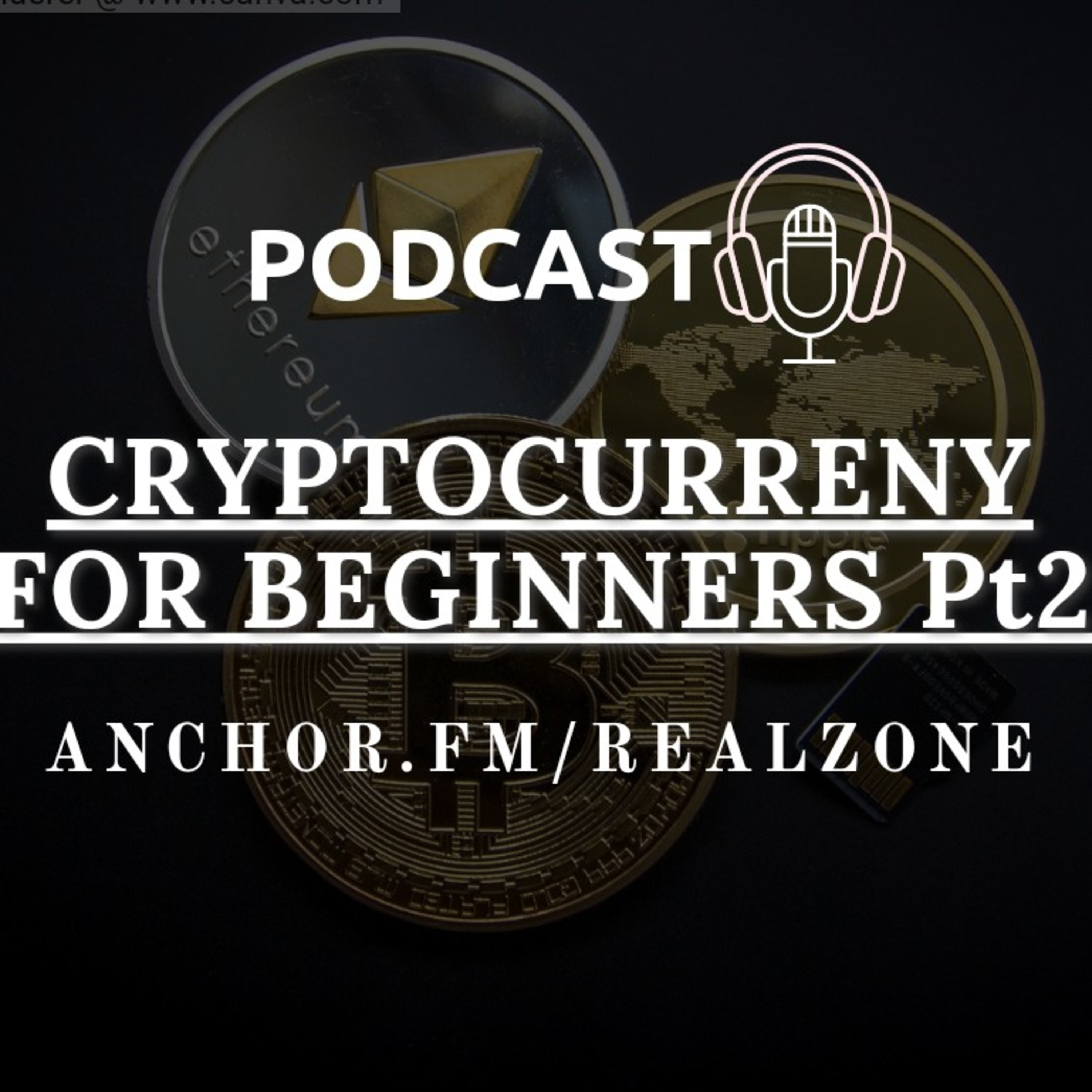Cryptocurrency for Beginners Pt2 episode artwork