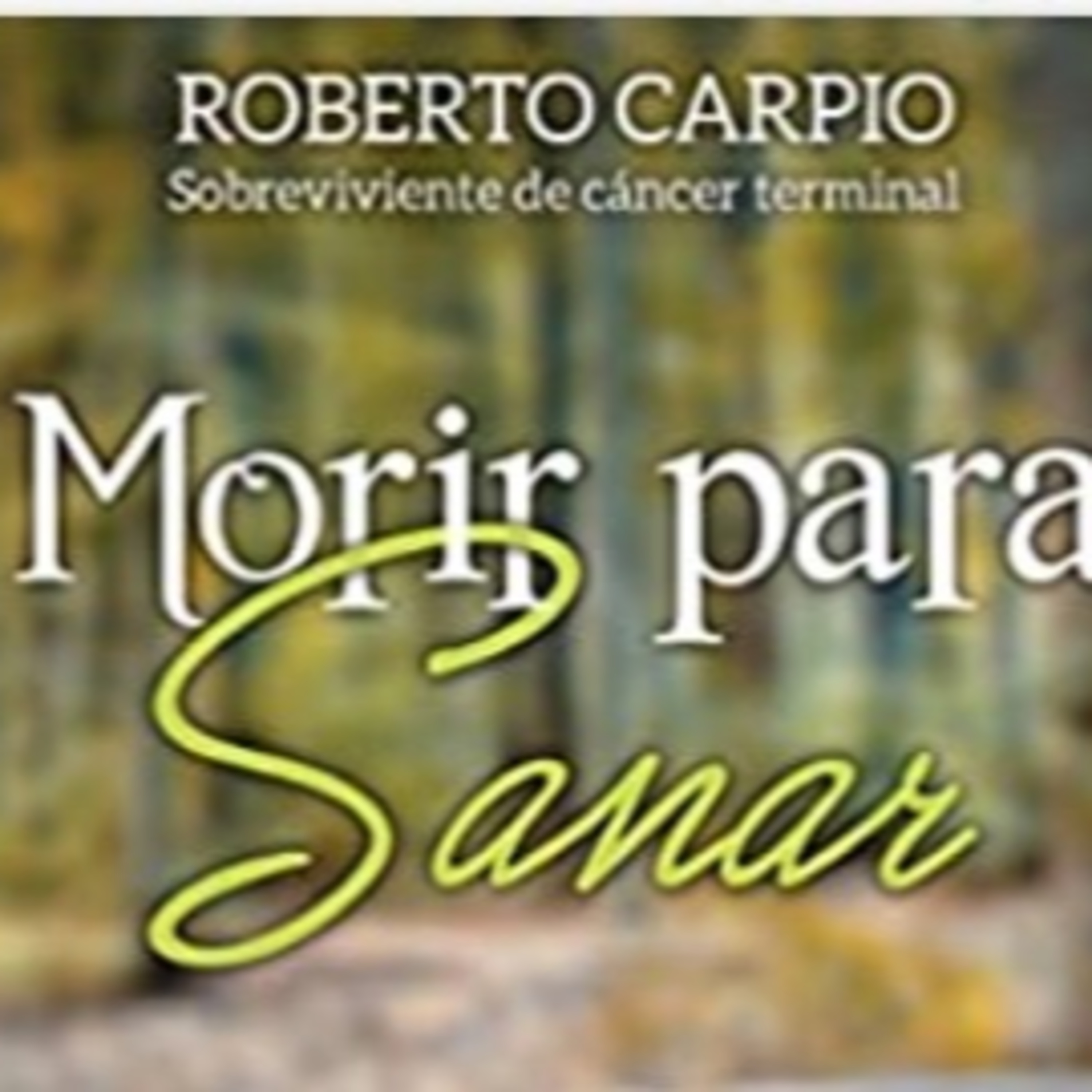 Roberto Carpio, sobreviviente de Cancer episode artwork