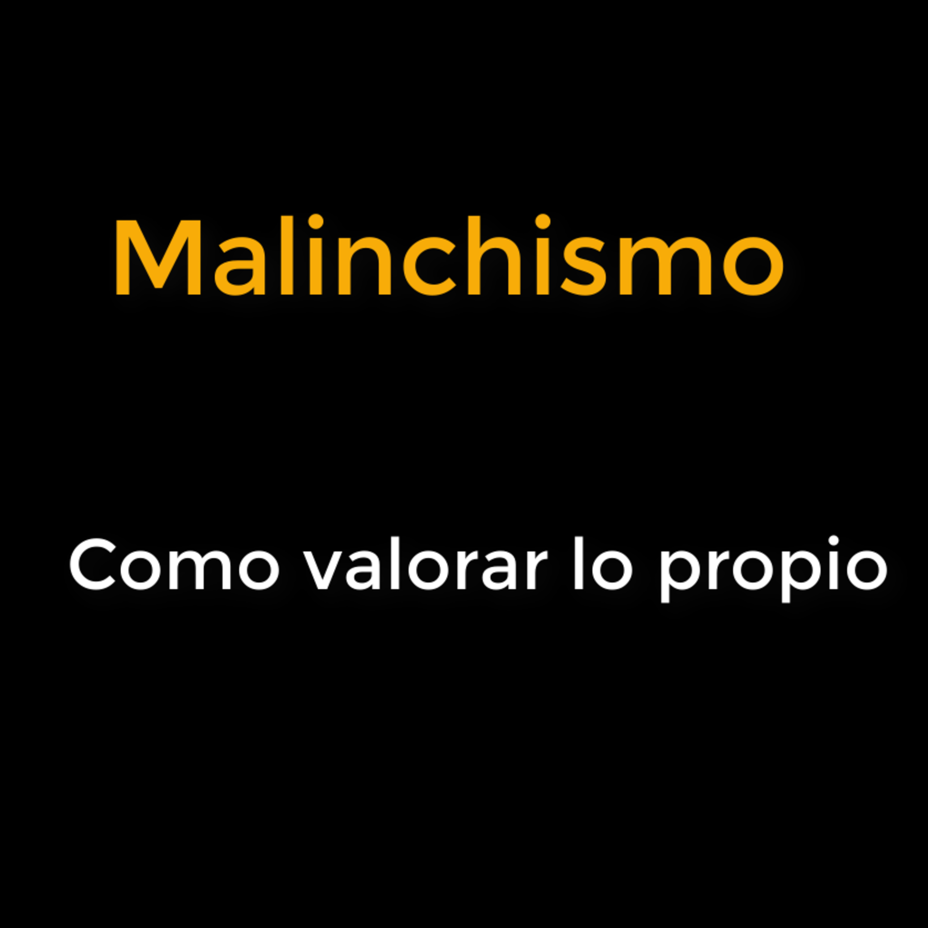 Malinchismo parte 2 la solución episode artwork