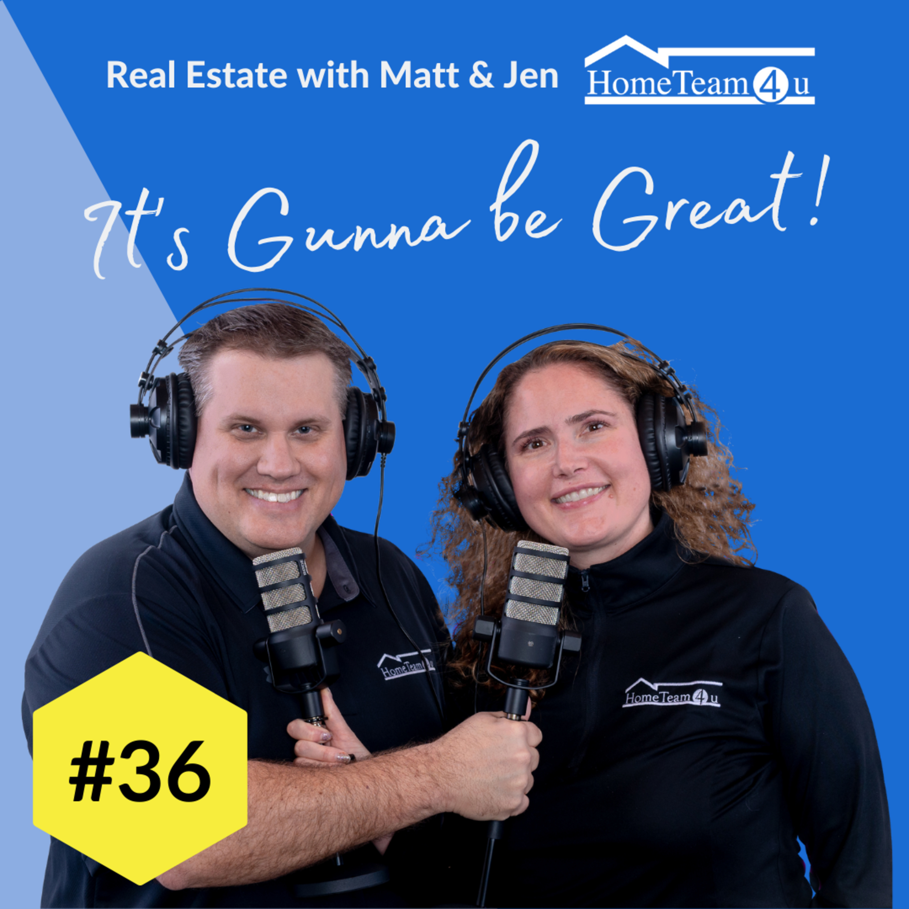 Real Estate with Matt & Jen - It\'s Gunna Be Great!