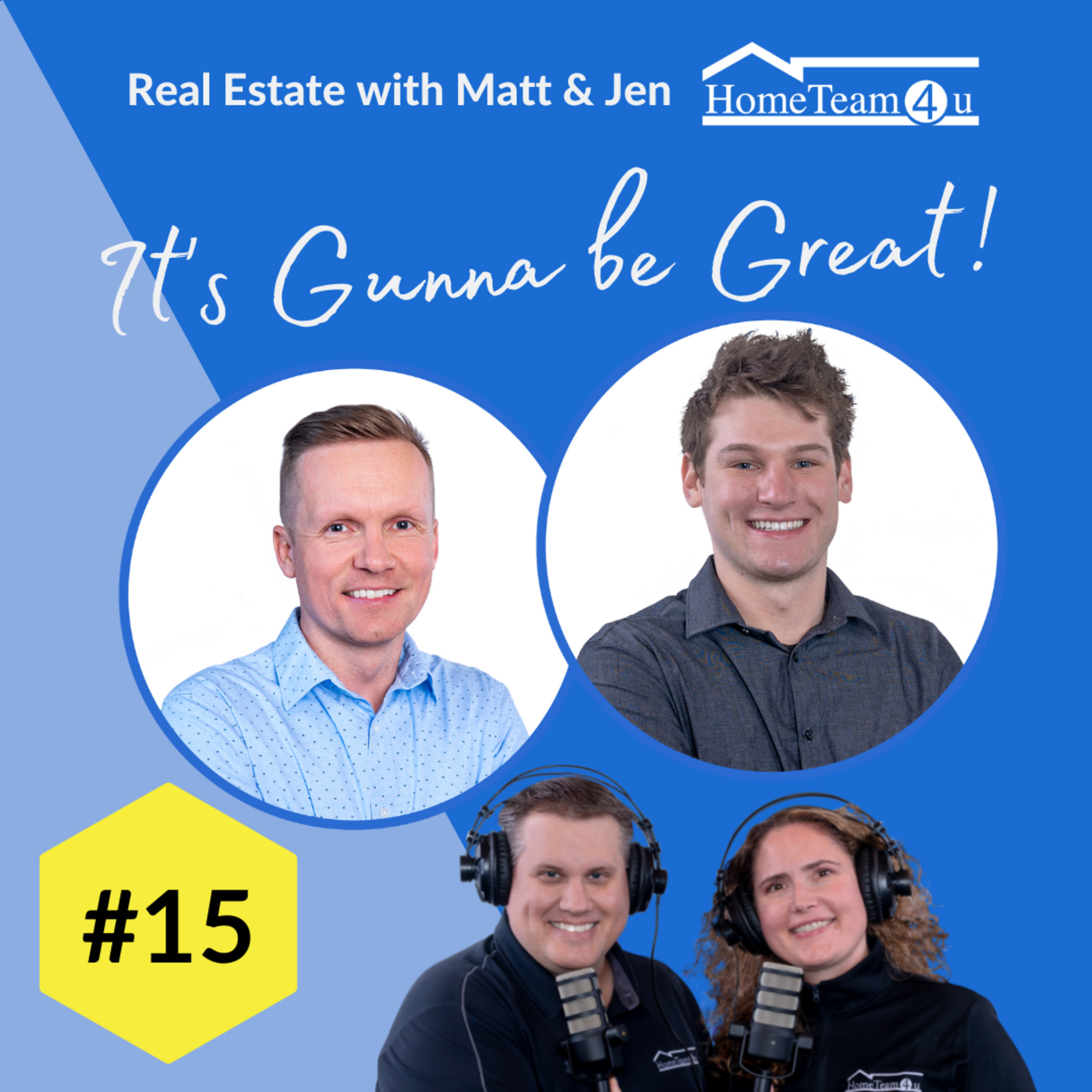 Real Estate with Matt & Jen - It\'s Gunna Be Great!