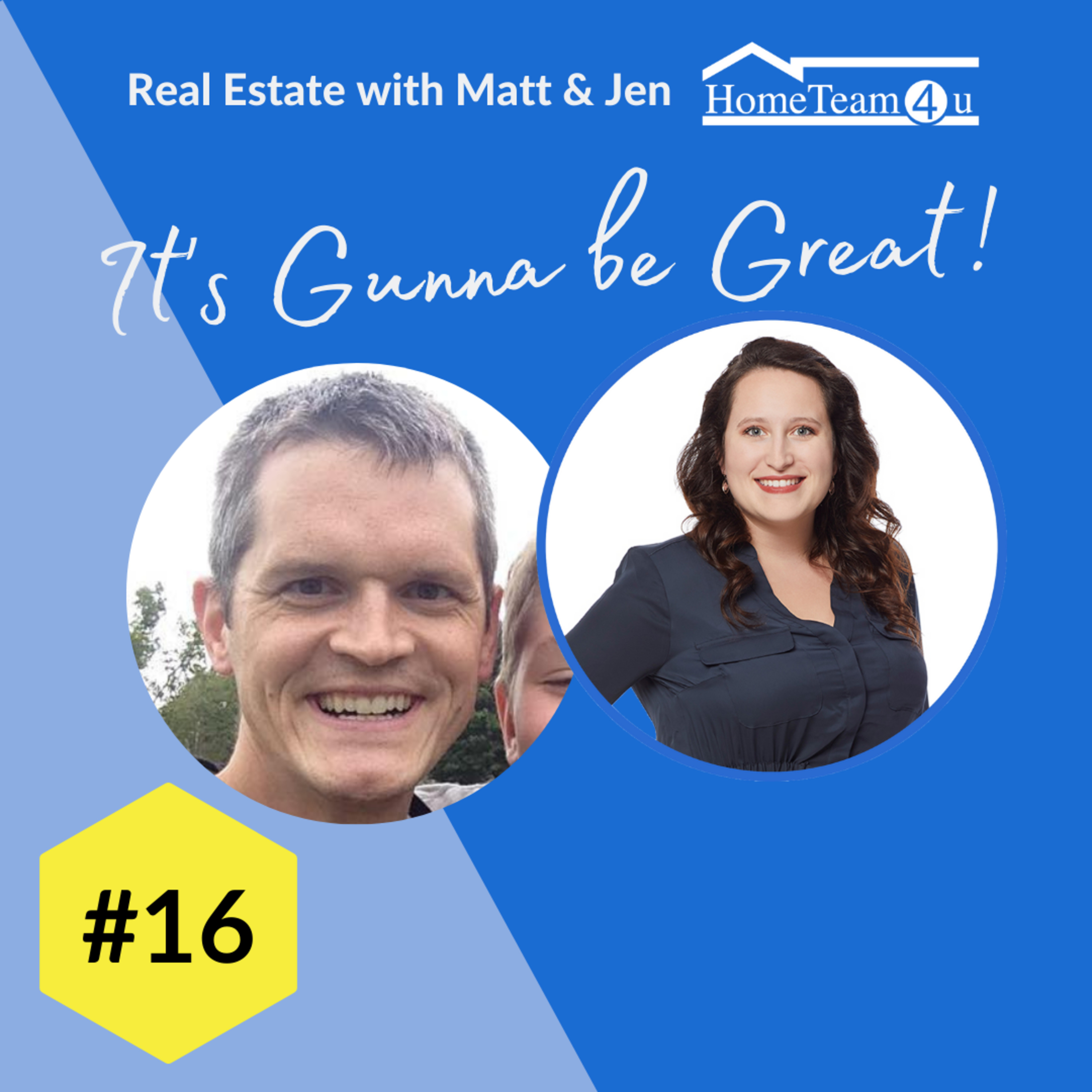Real Estate with Matt & Jen - It\'s Gunna Be Great!