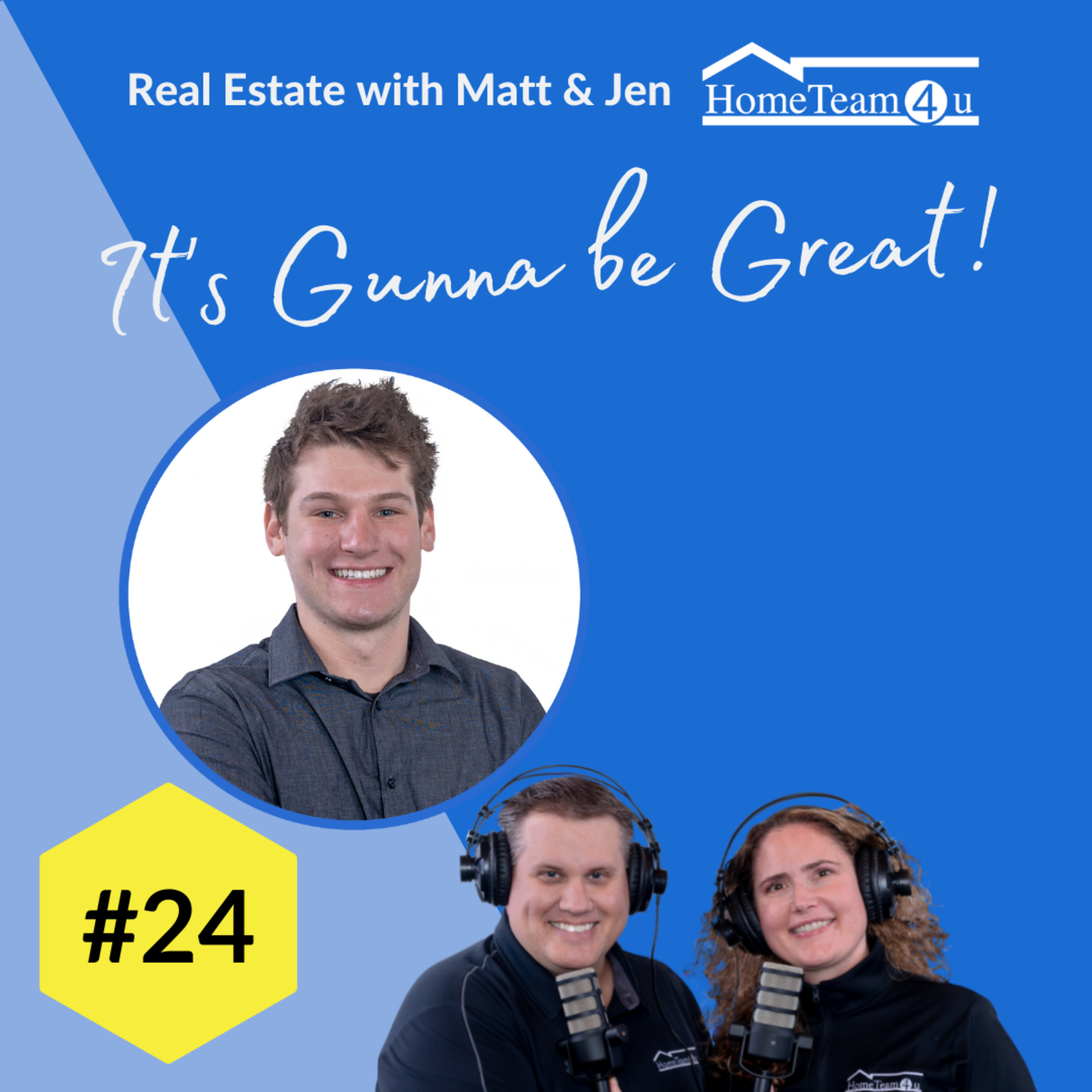 Real Estate with Matt & Jen - It\'s Gunna Be Great!