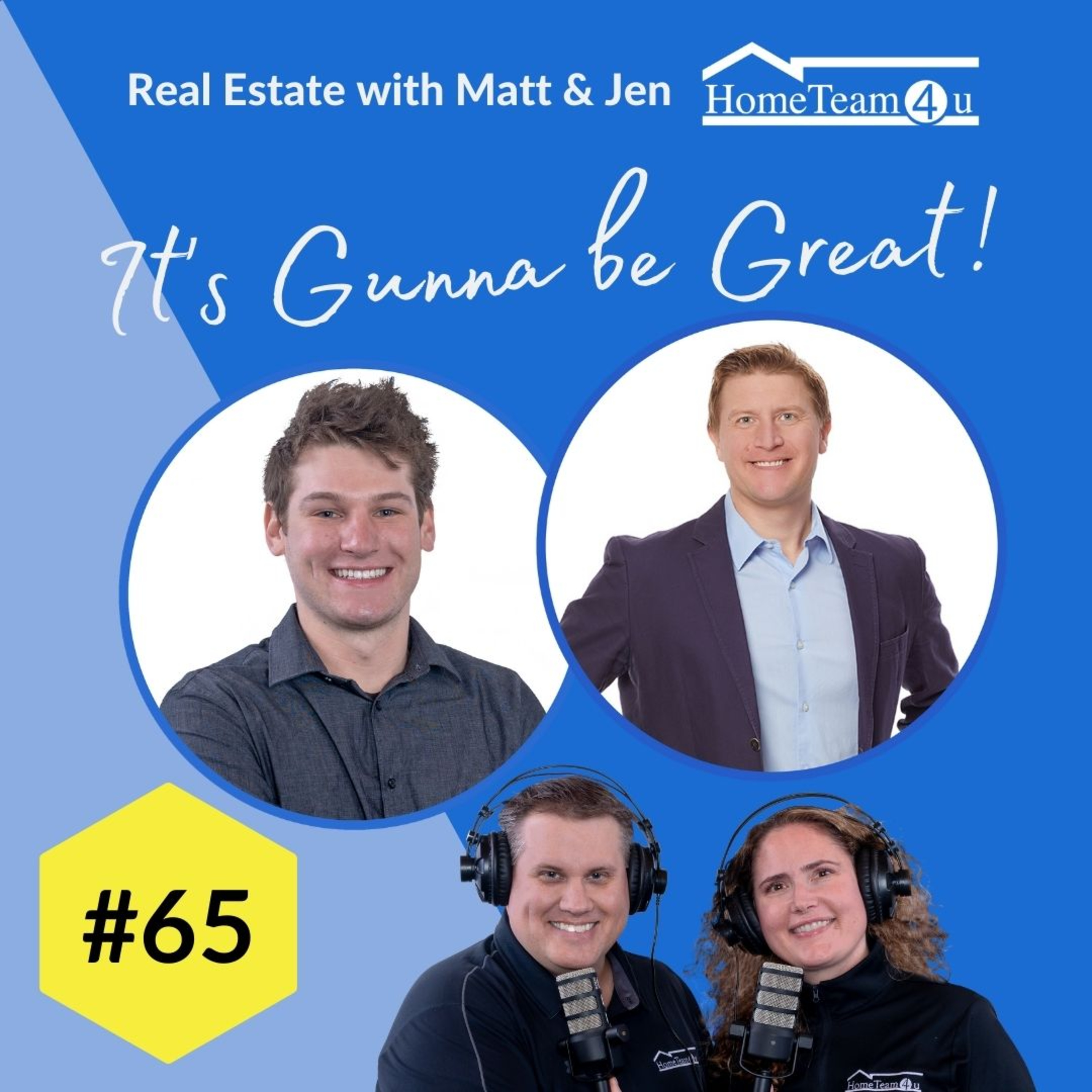 Real Estate with Matt & Jen - It\'s Gunna Be Great!