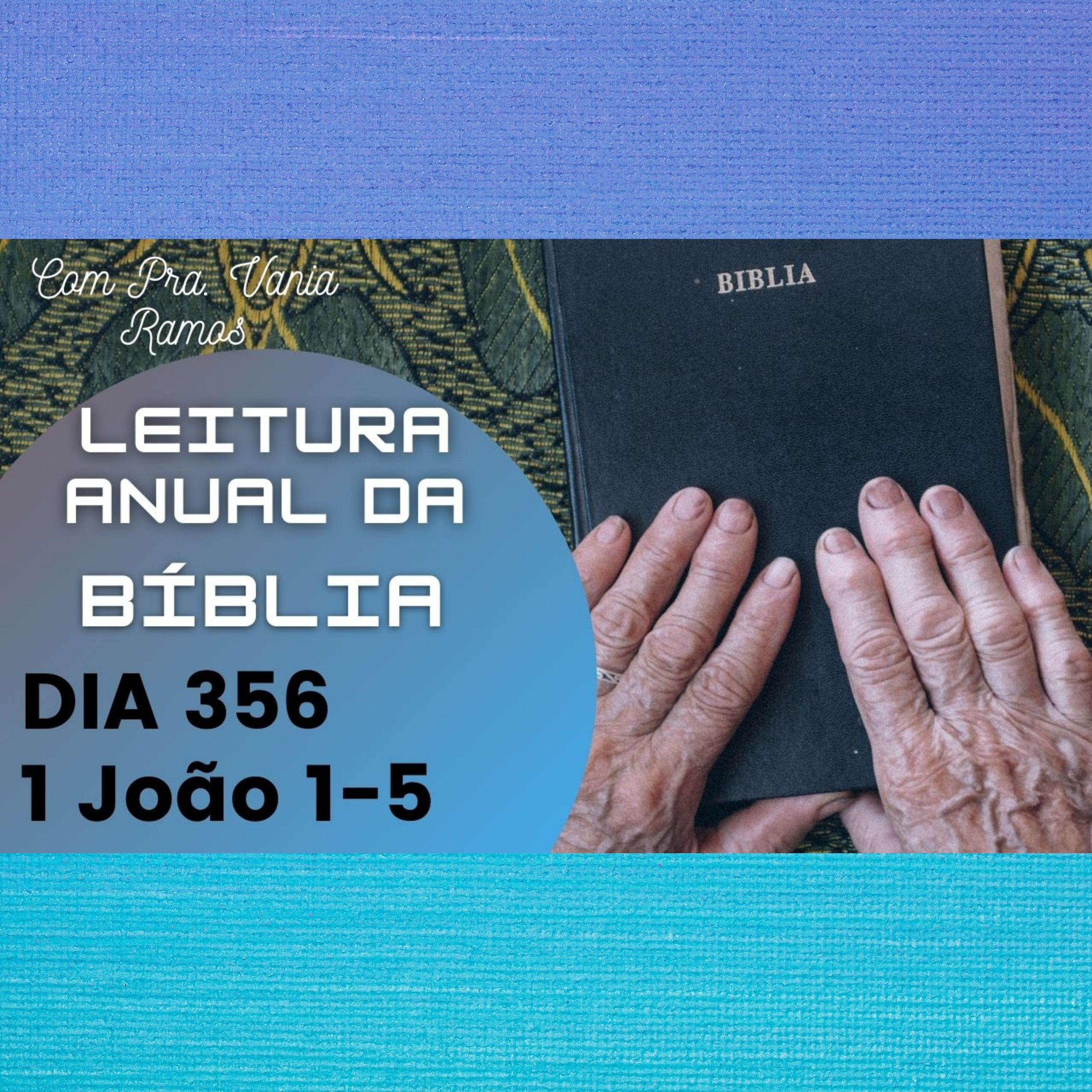 Leitura Anual da Bíblia com a Pastora Vania Ramos