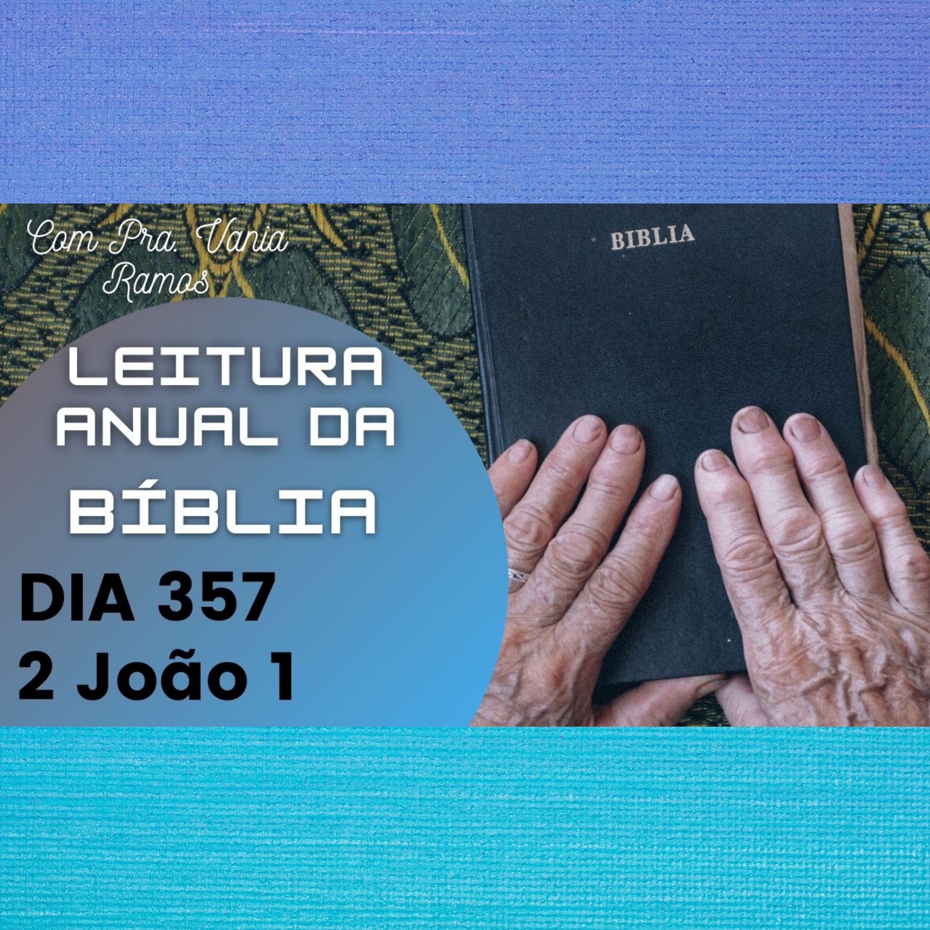 Leitura Anual da Bíblia com a Pastora Vania Ramos