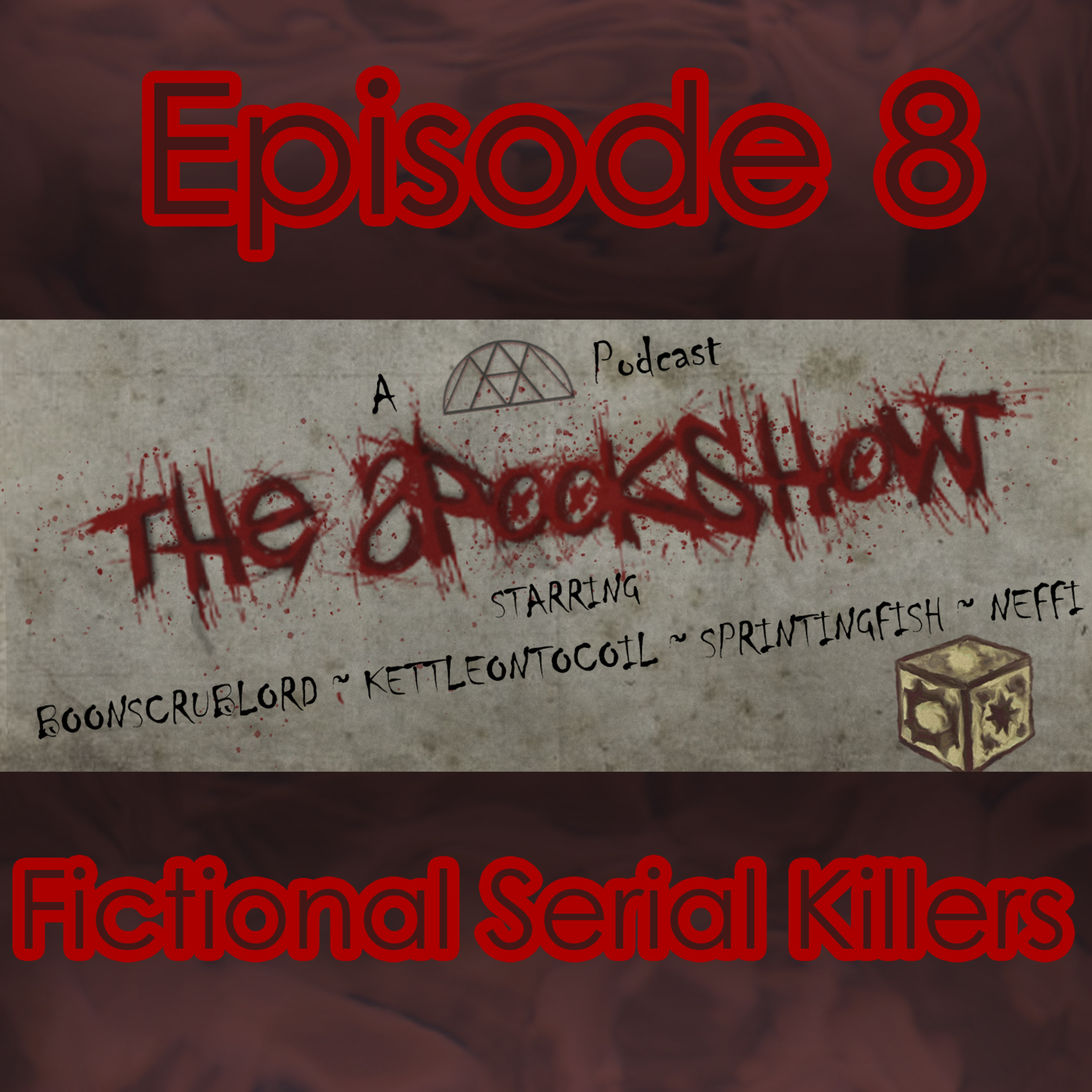 Fictional Serial Killers (Episode 8) episode artwork