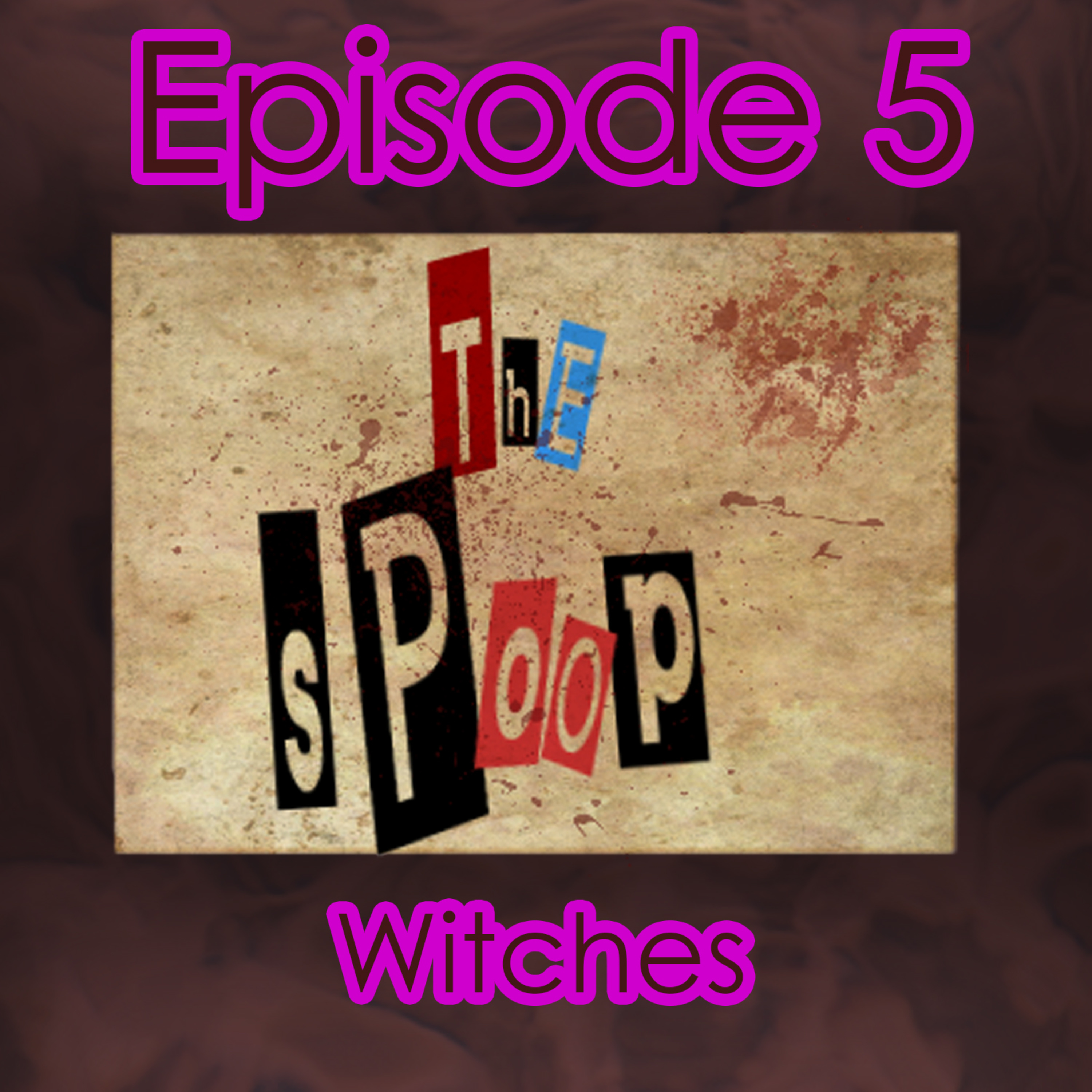The Spoop (Episode 5: Witches) episode artwork