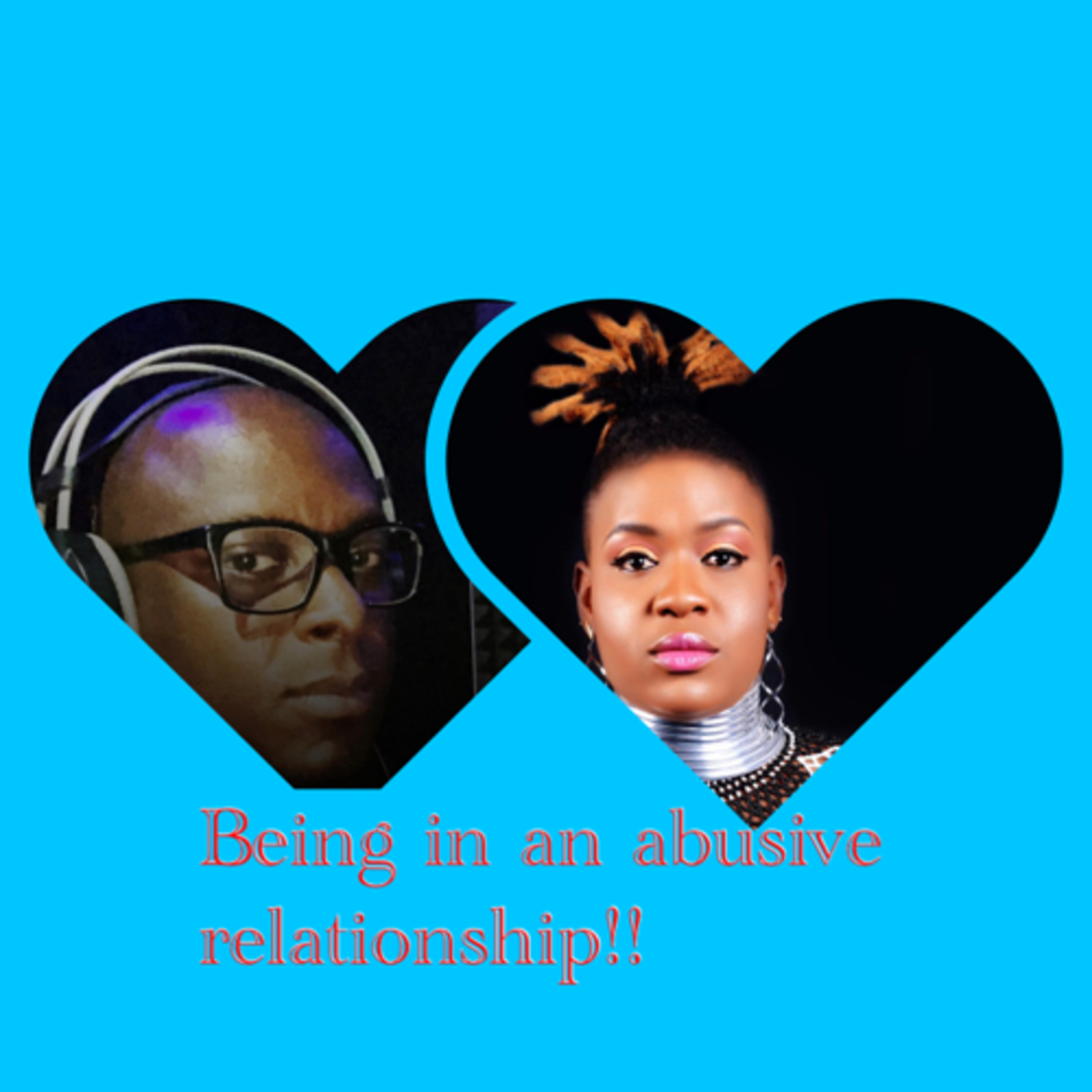 Love, Sex And Relationship  - Being in an abusive relationship: Featuring Adetola Bakinson