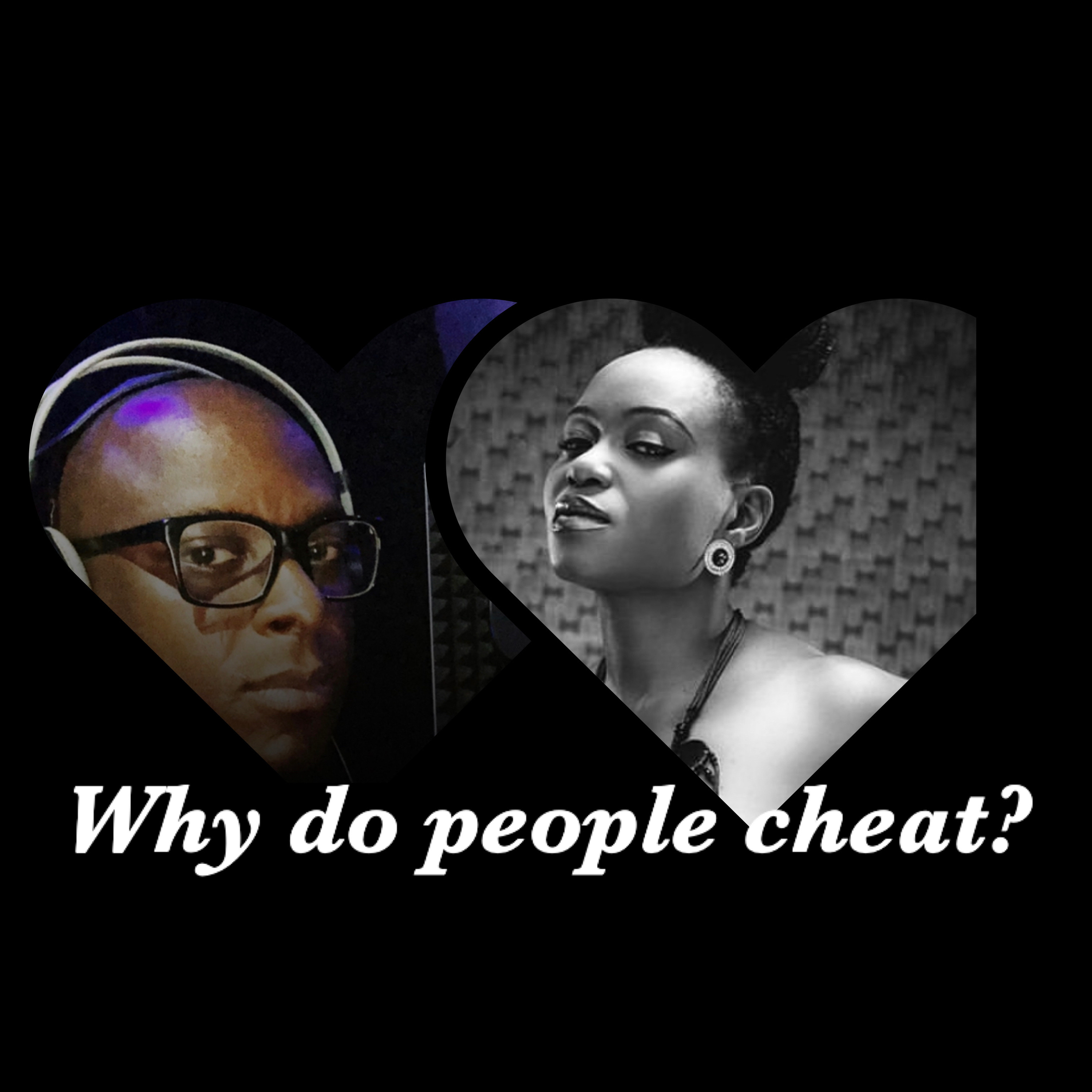 Love, Sex And Relationship  - Why do people cheat? Featuring Actress Yvonne Hays