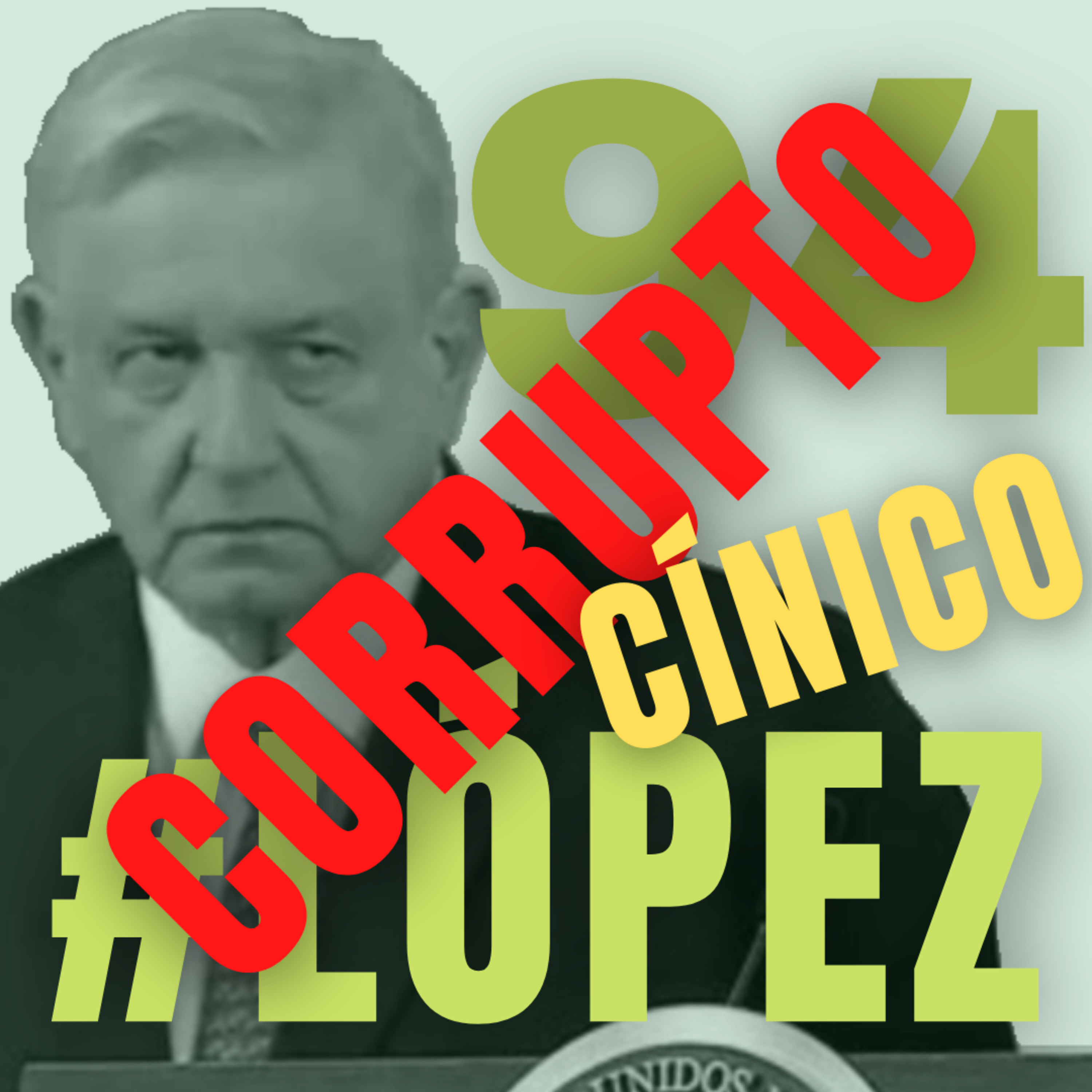 94: #López | Abstención activa, etapas del arrepentimiento y la corrupción de #AMLO episode artwork