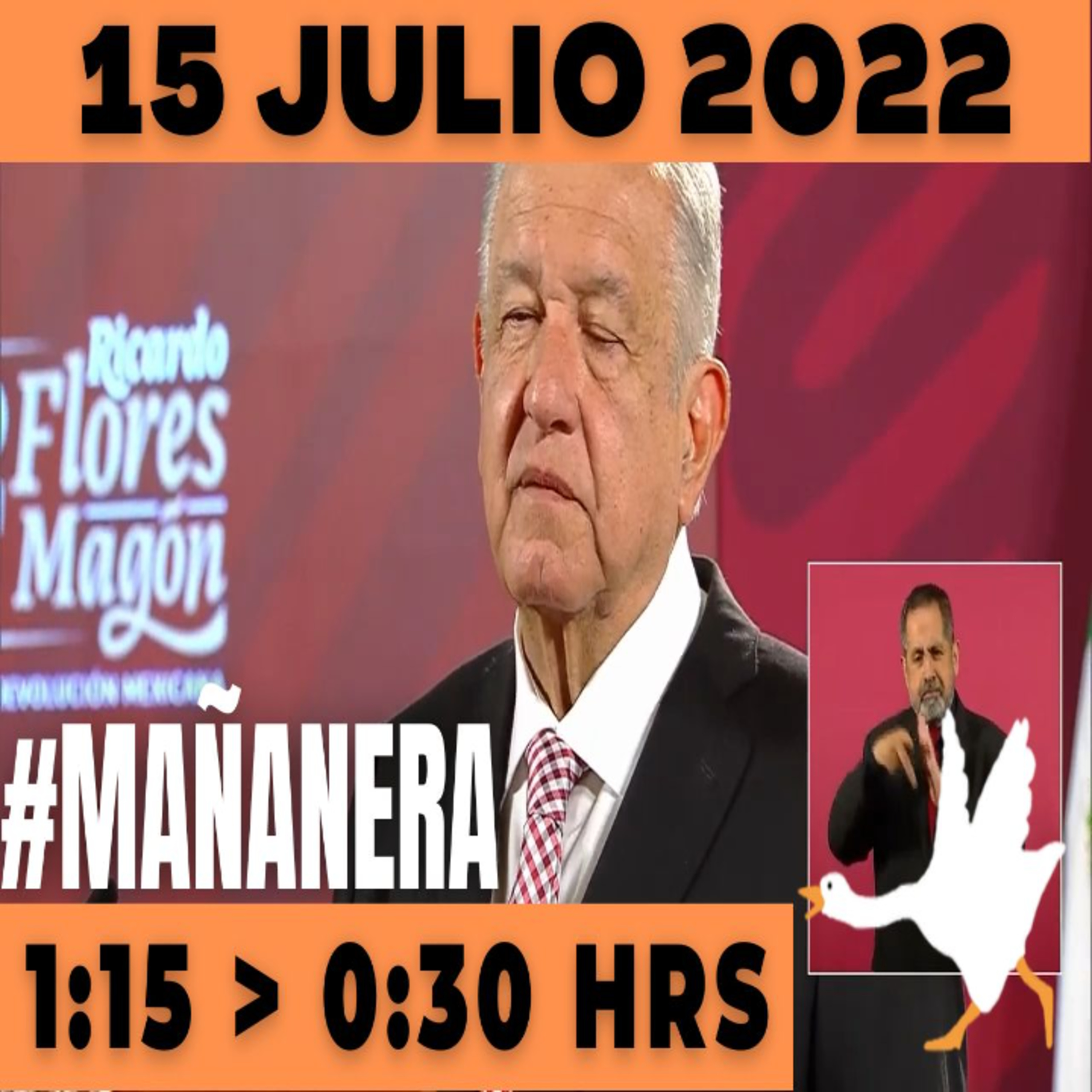 💩🐣 La mañanera en minutos | Viernes 15 de julio 2022 | #López | El ganso veloz | #Mañanera | De 1:15 a 0:30. episode artwork