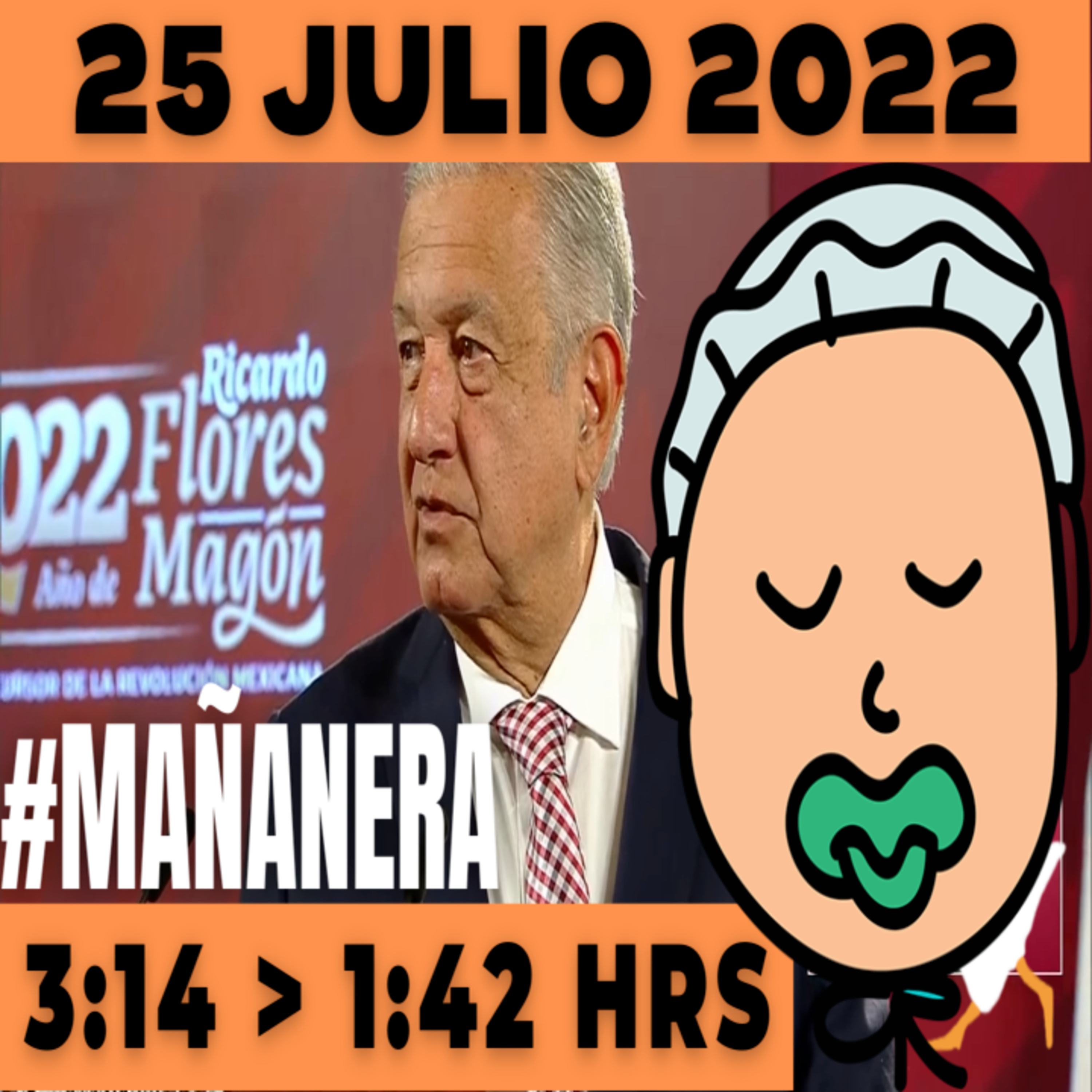 💩🐣👶 #AMLITO | La mañanera en minutos | Lunes 25 de julio 2022 | #López | El gansito veloz | #Mañanera | De 3:14 a 1:42. episode artwork