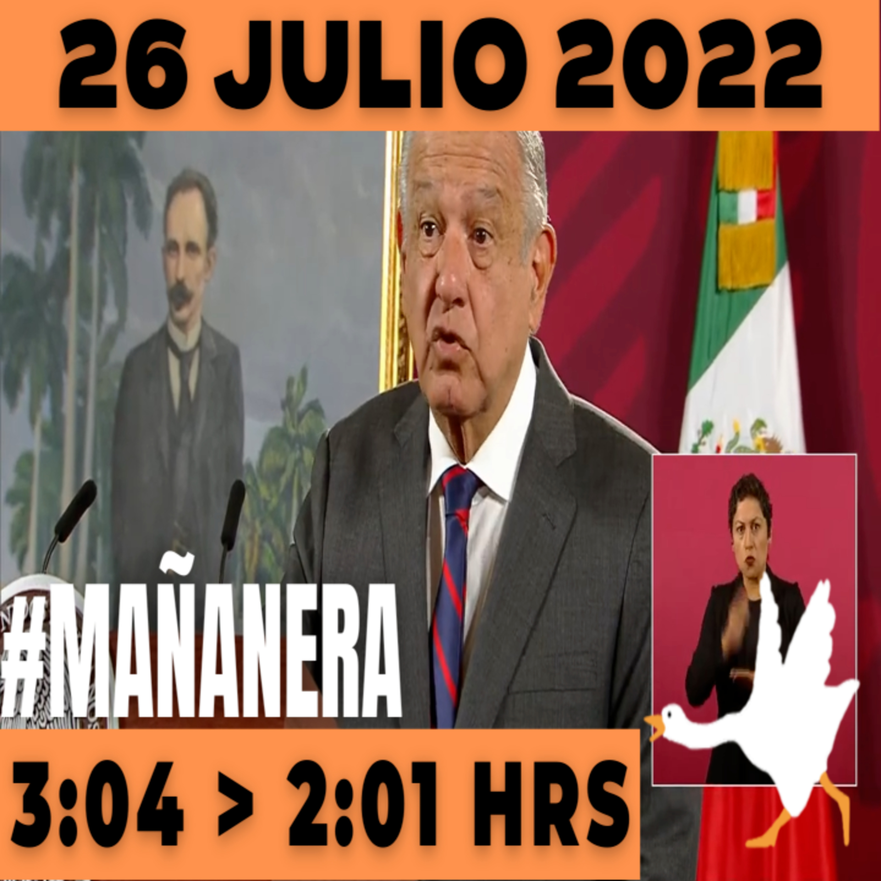 💩🐣  La mañanera en minutos | Mañanera Martes 26 de julio 2022 | El ganso veloz | De 3:04 a 2:01. episode artwork