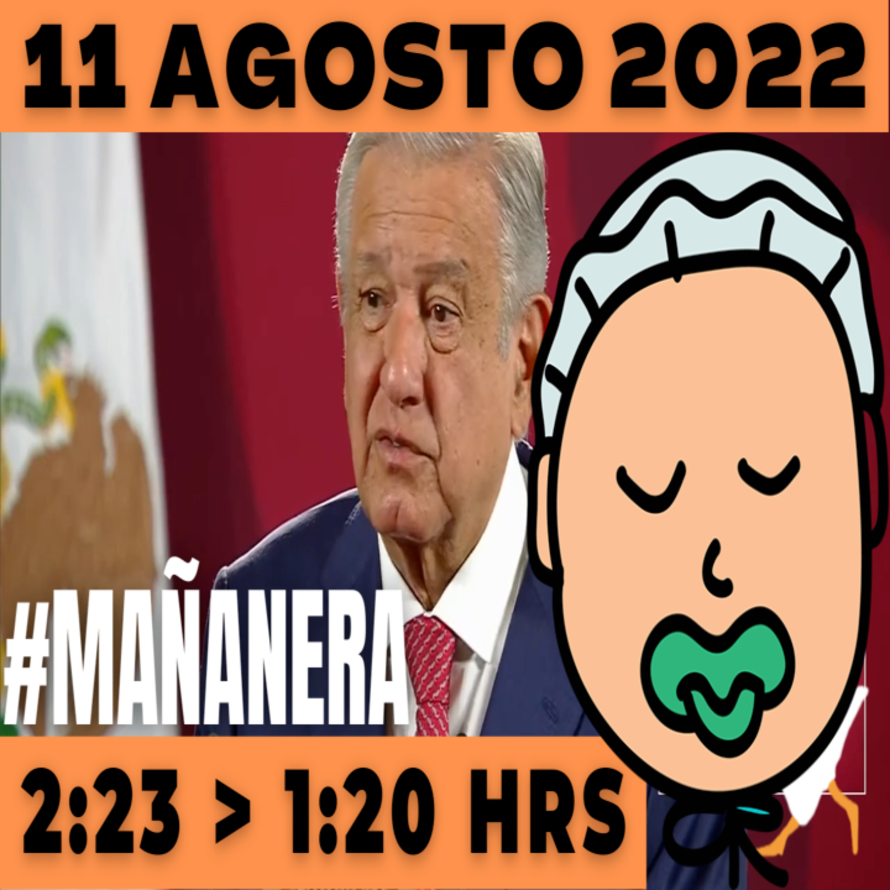 💩🐣👶 #AMLITO | La mañanera en minutos | Jueves 11 de Agosto 2022 | #López | El gansito veloz | #Mañanera | De 2:23 a 1:20. episode artwork