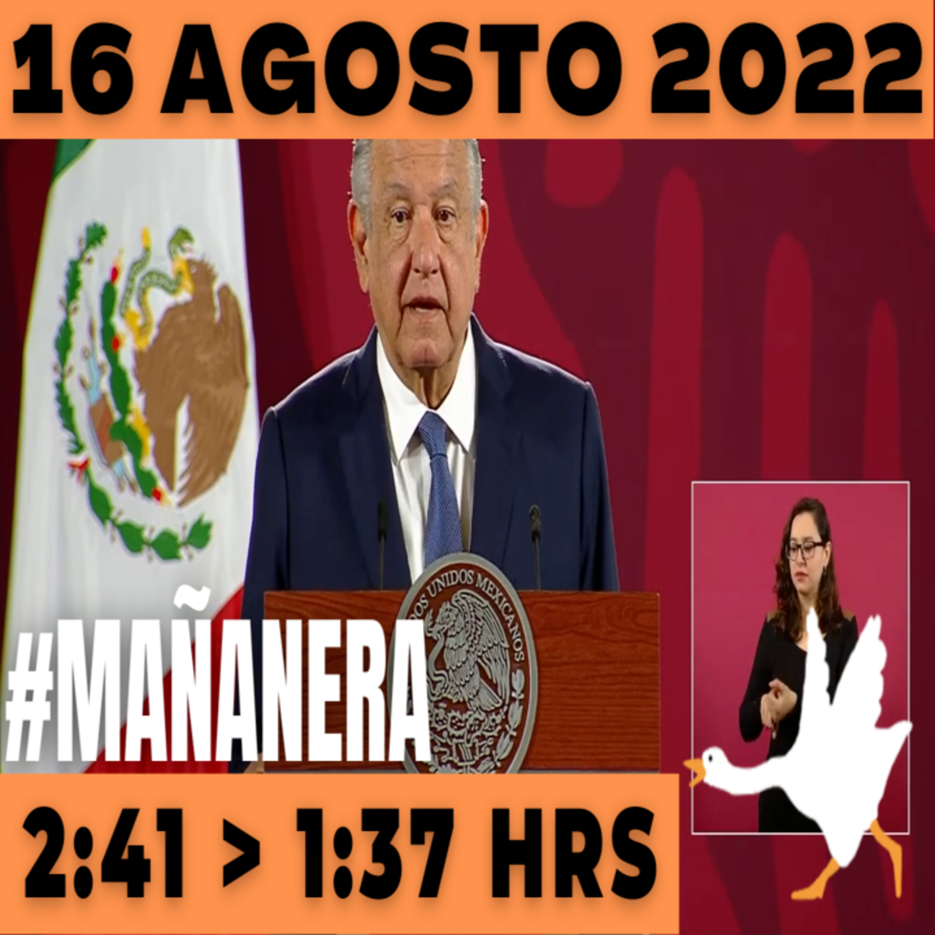 💩🐣  La mañanera en minutos | Mañanera Martes 16 de Agosto 2022 | El ganso veloz | De 2:41 a 1:37. episode artwork
