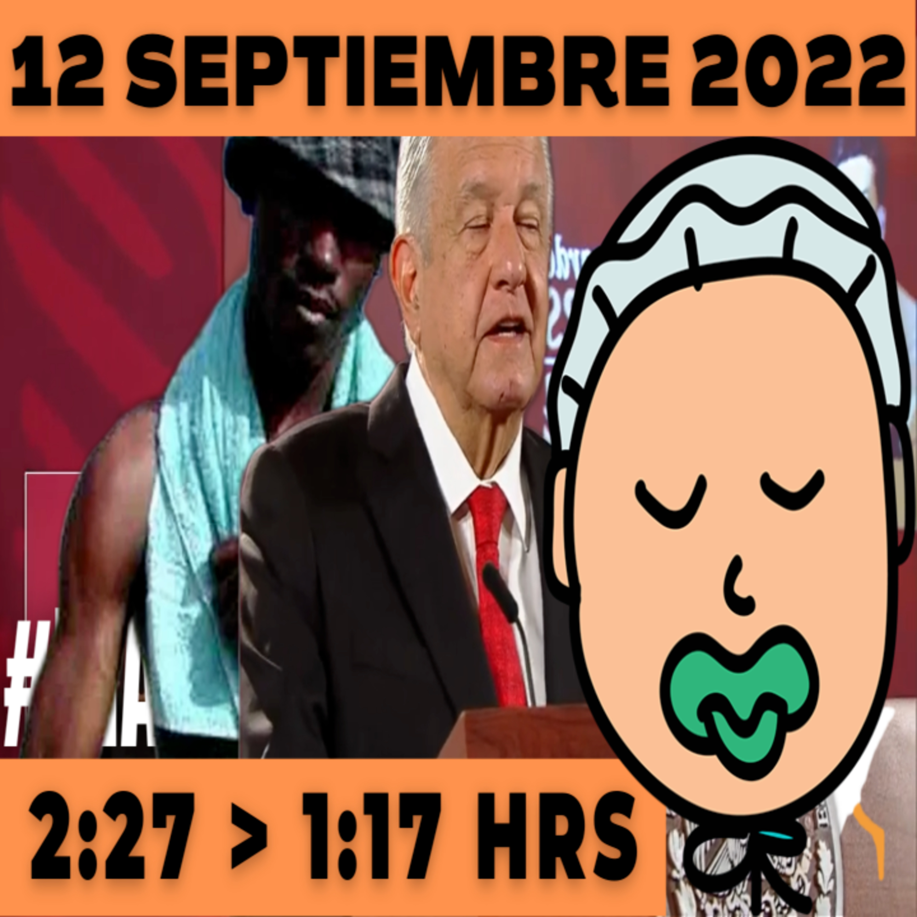 💩🐣👶 #AMLITO | La mañanera en minutos | Lunes 12 de Septiembre 2022 | El gansito veloz | De 2:27 a 1:17. episode artwork