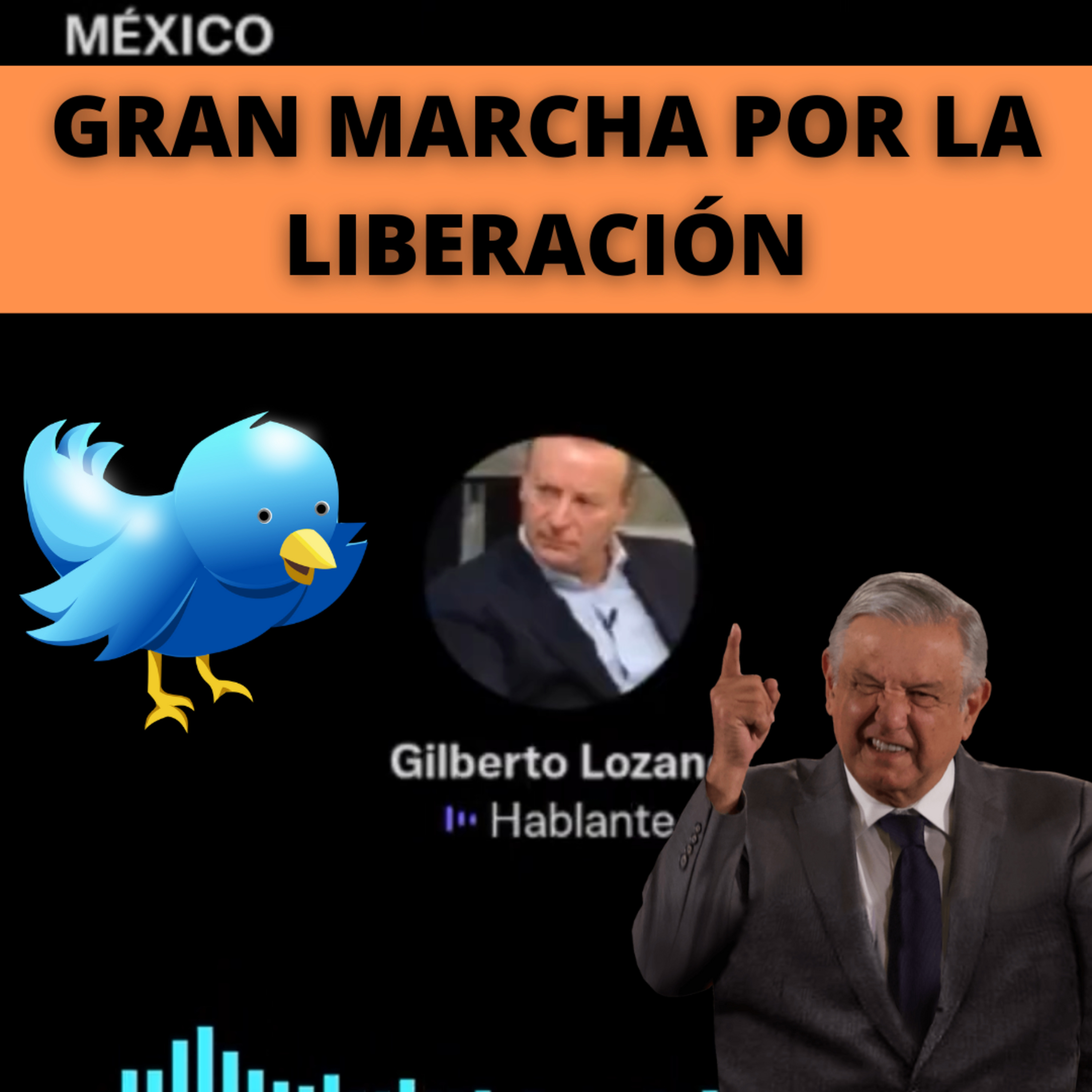 80: ✊ #FRENA | Gran Marcha por la liberación de México | #TwitterSpaces episode artwork