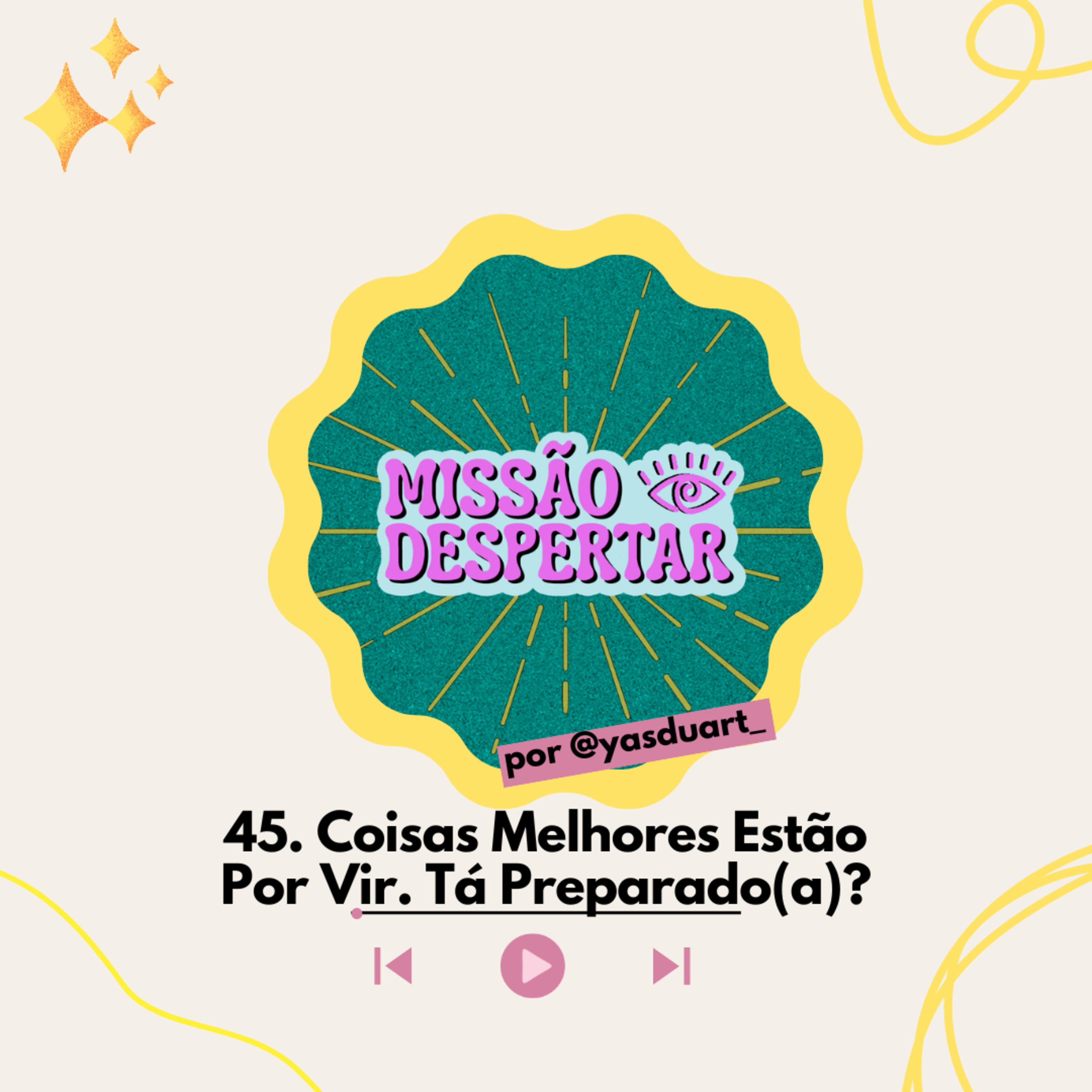 Missão Despertar Cast por Yas Duarte