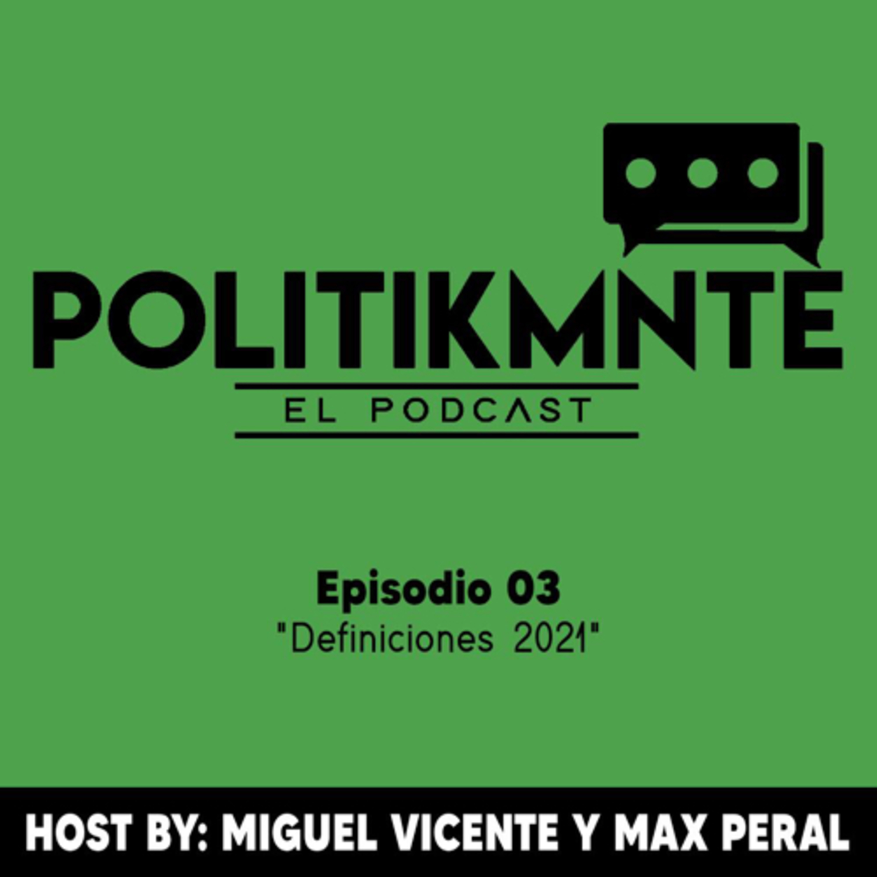 El Podcast de la Política by POLITIKMNTE