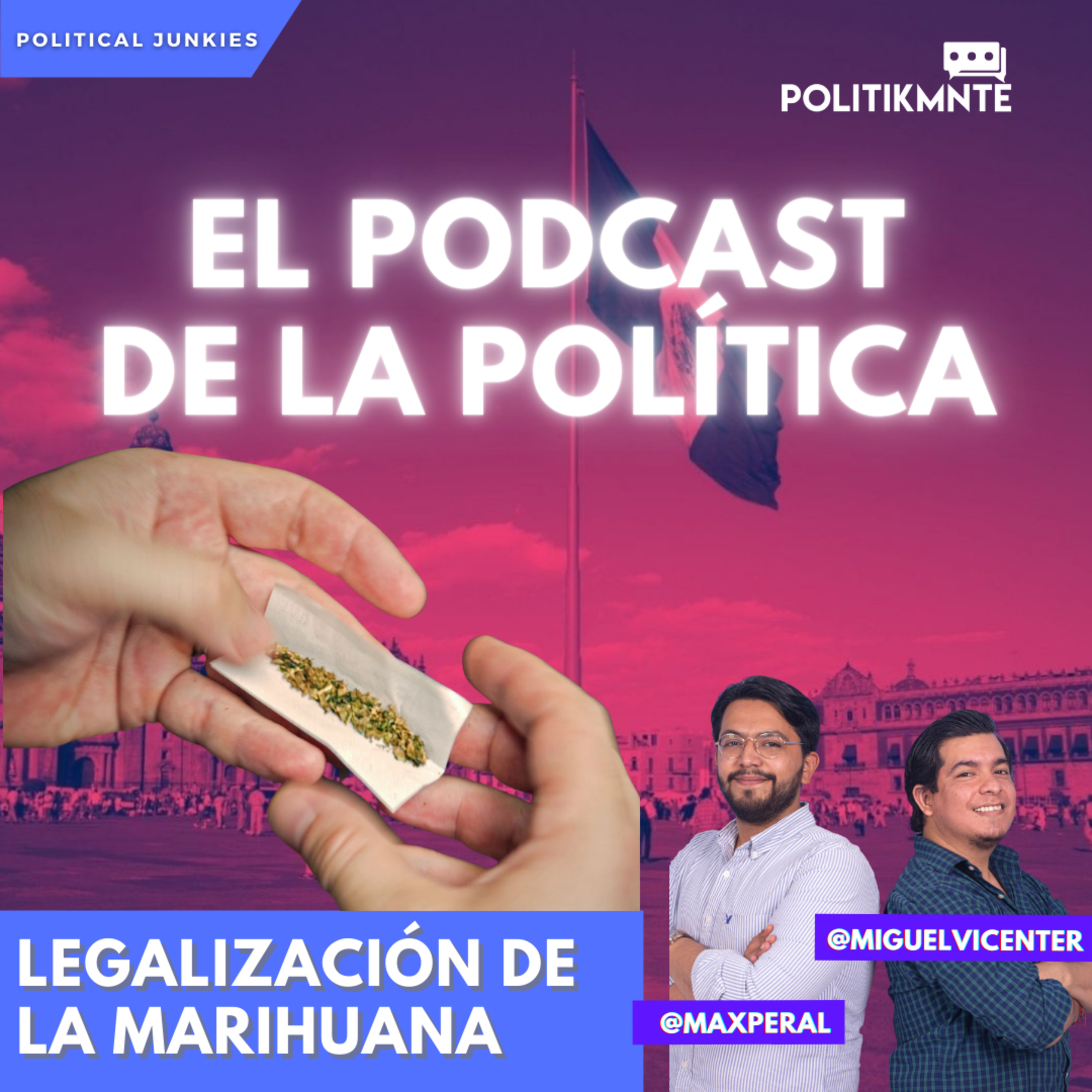 El Podcast de la Política by POLITIKMNTE