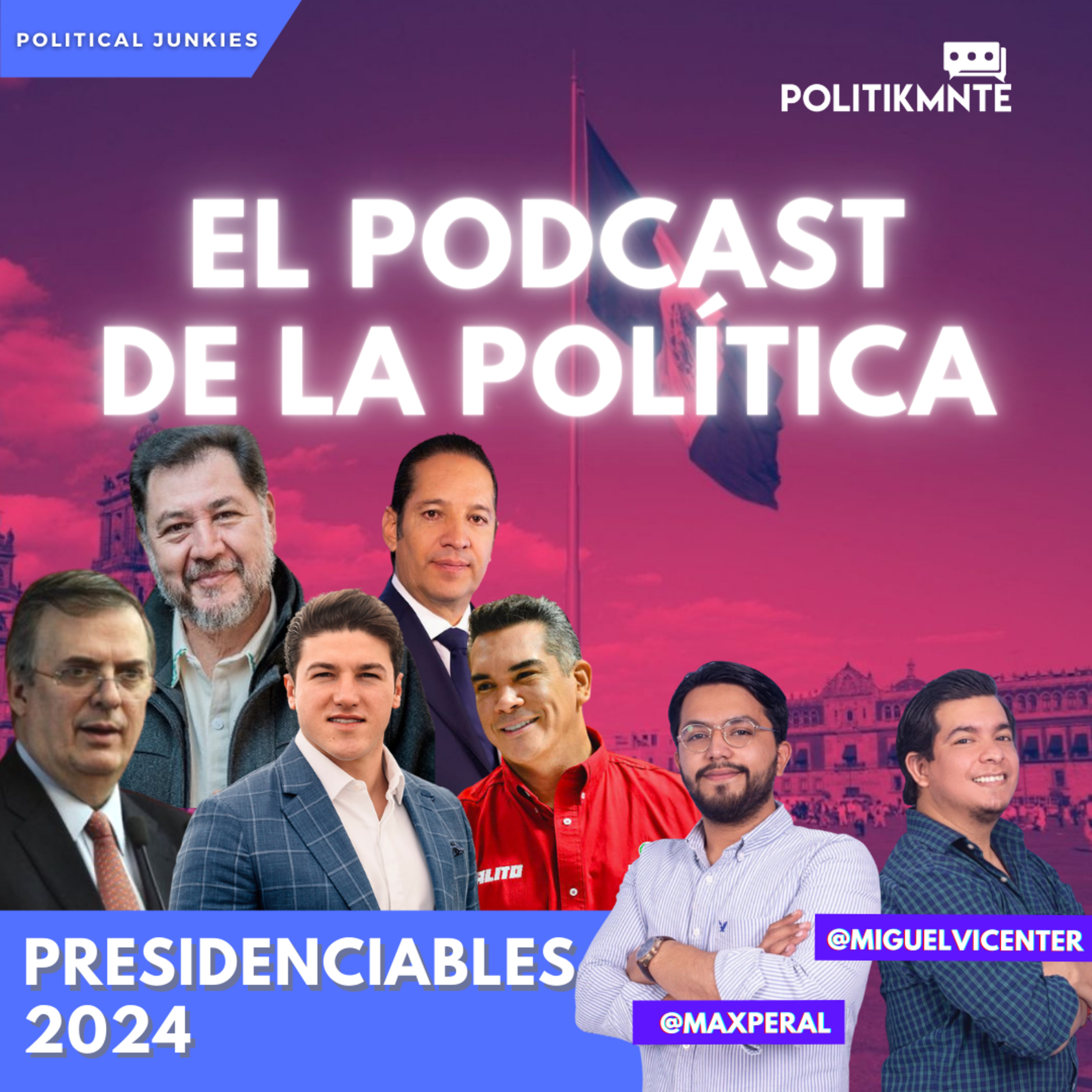 El Podcast de la Política by POLITIKMNTE