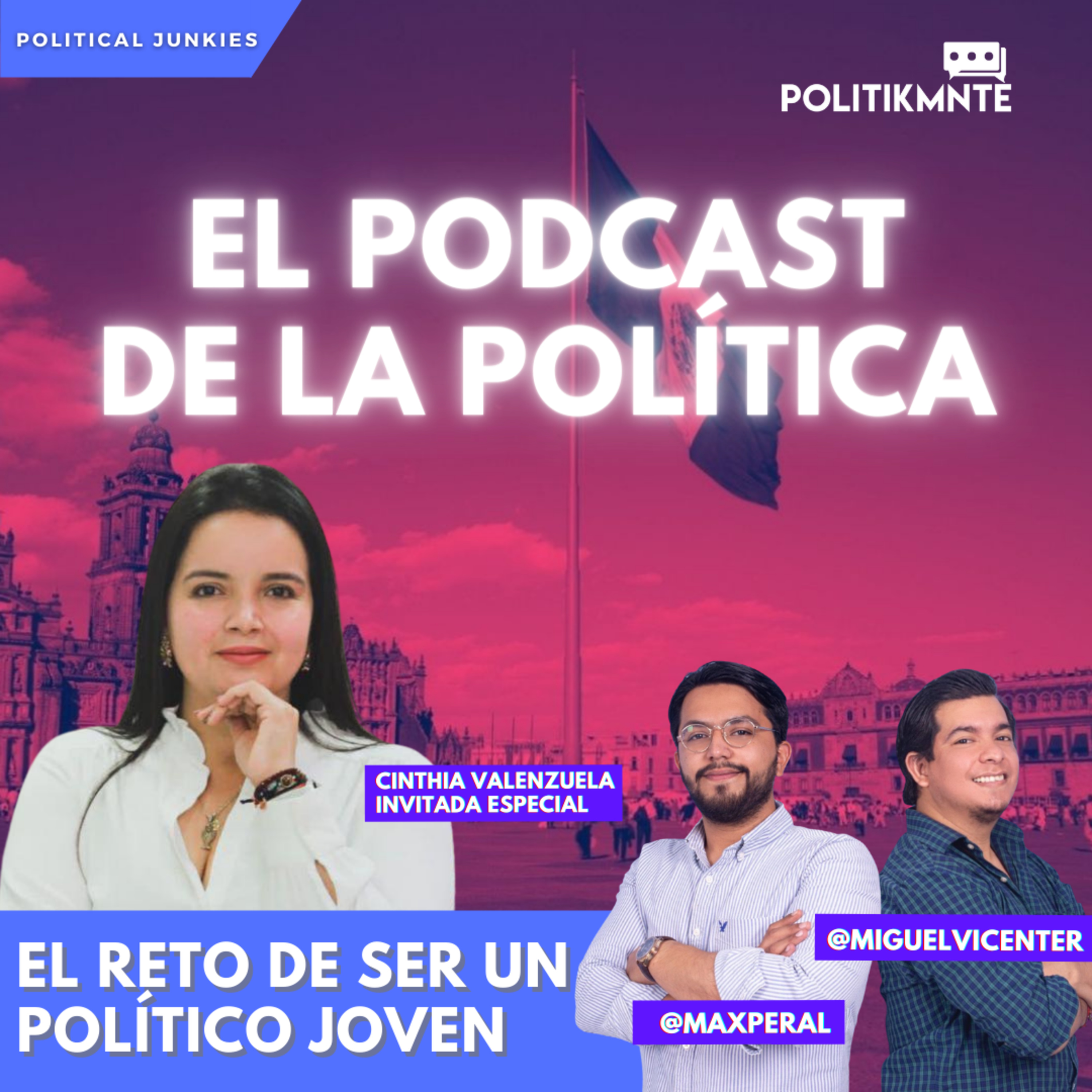 El Podcast de la Política by POLITIKMNTE