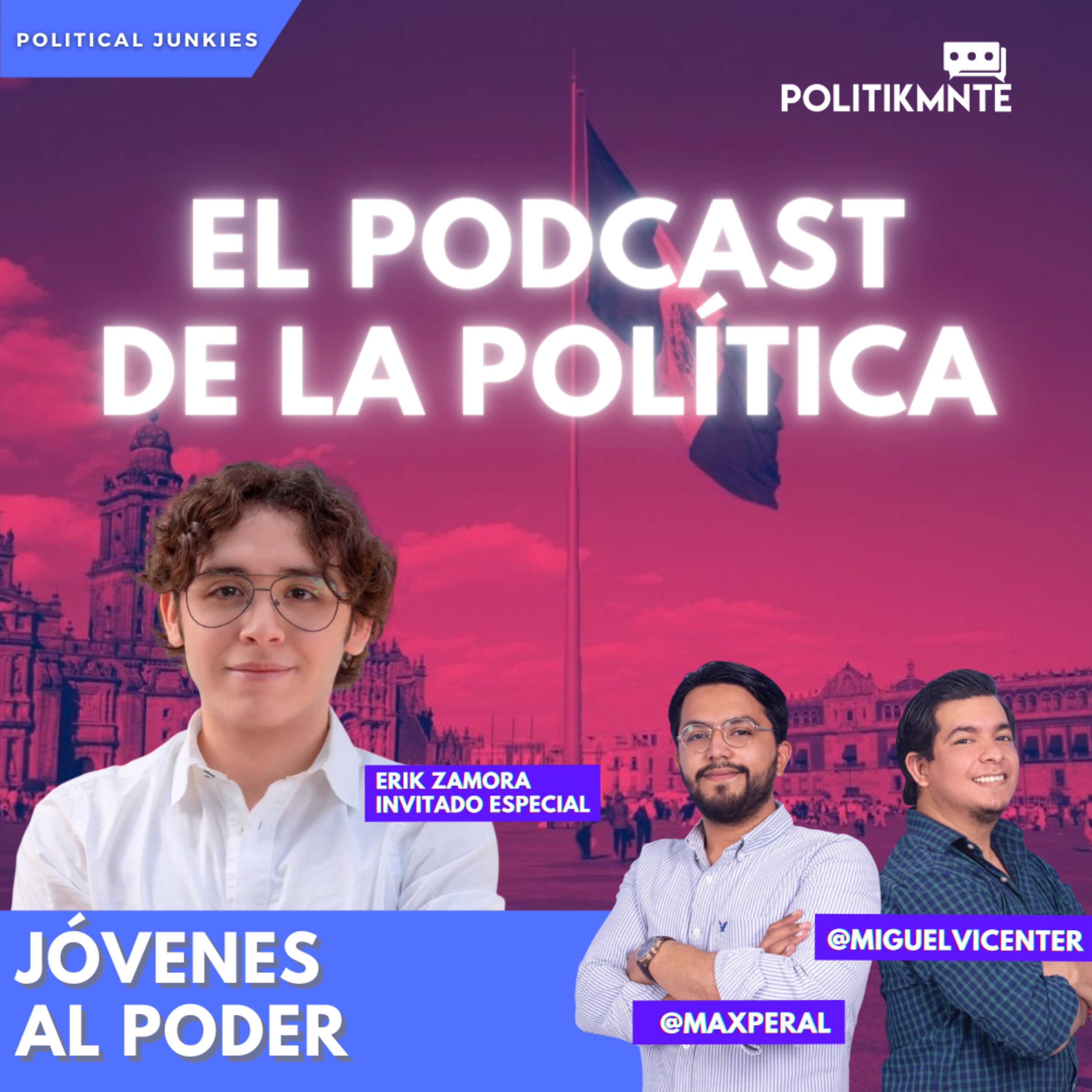 El Podcast de la Política by POLITIKMNTE