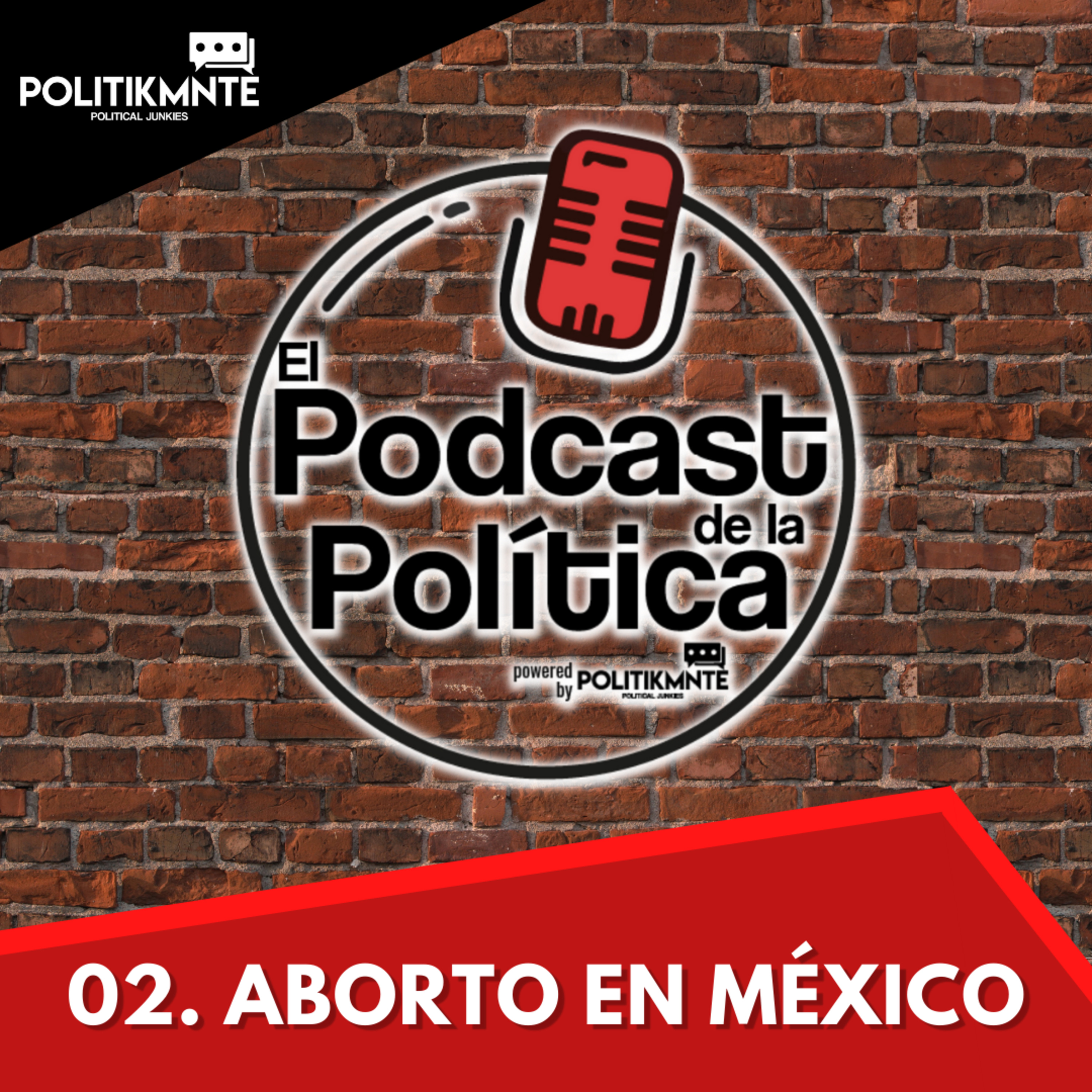 El Podcast de la Política by POLITIKMNTE