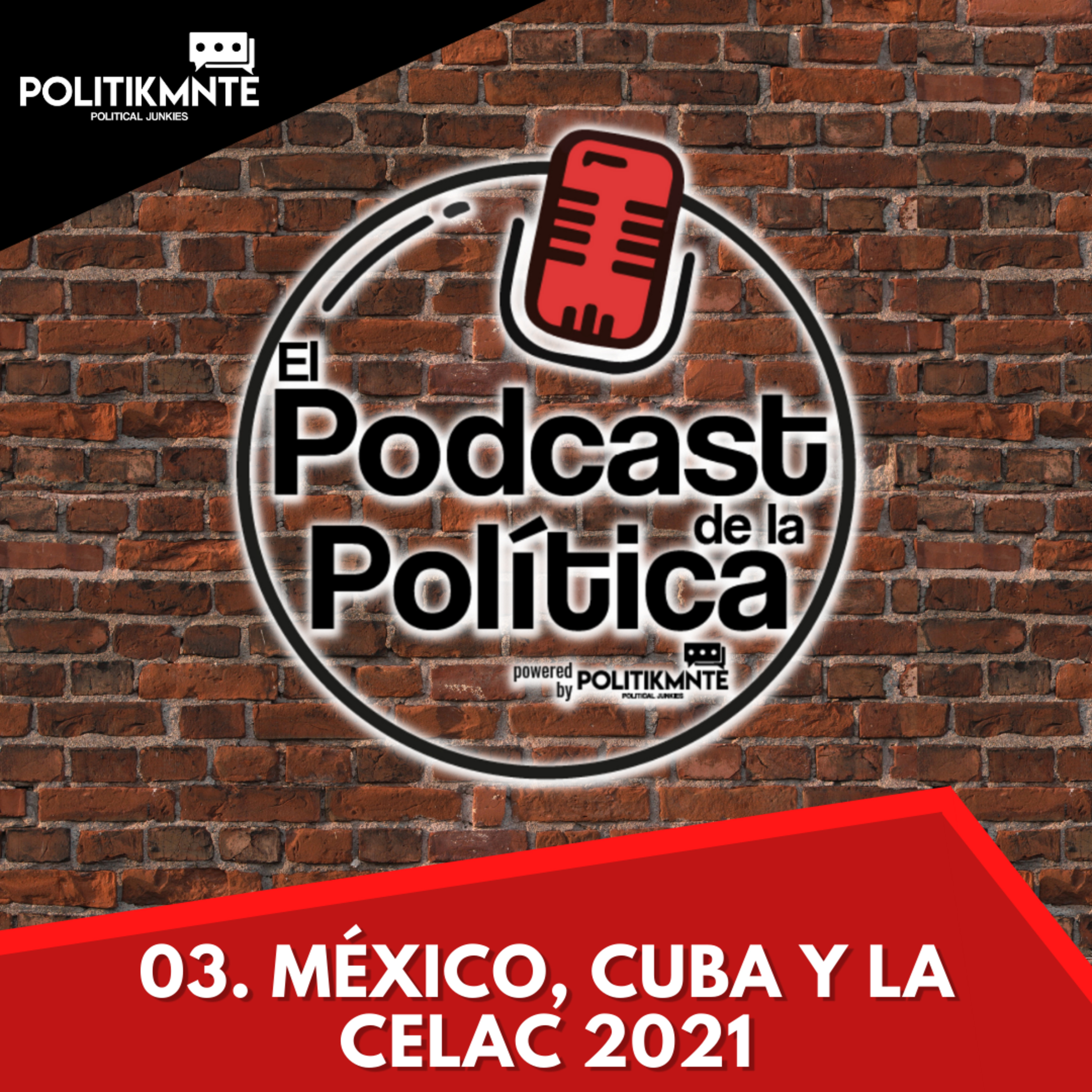 El Podcast de la Política by POLITIKMNTE