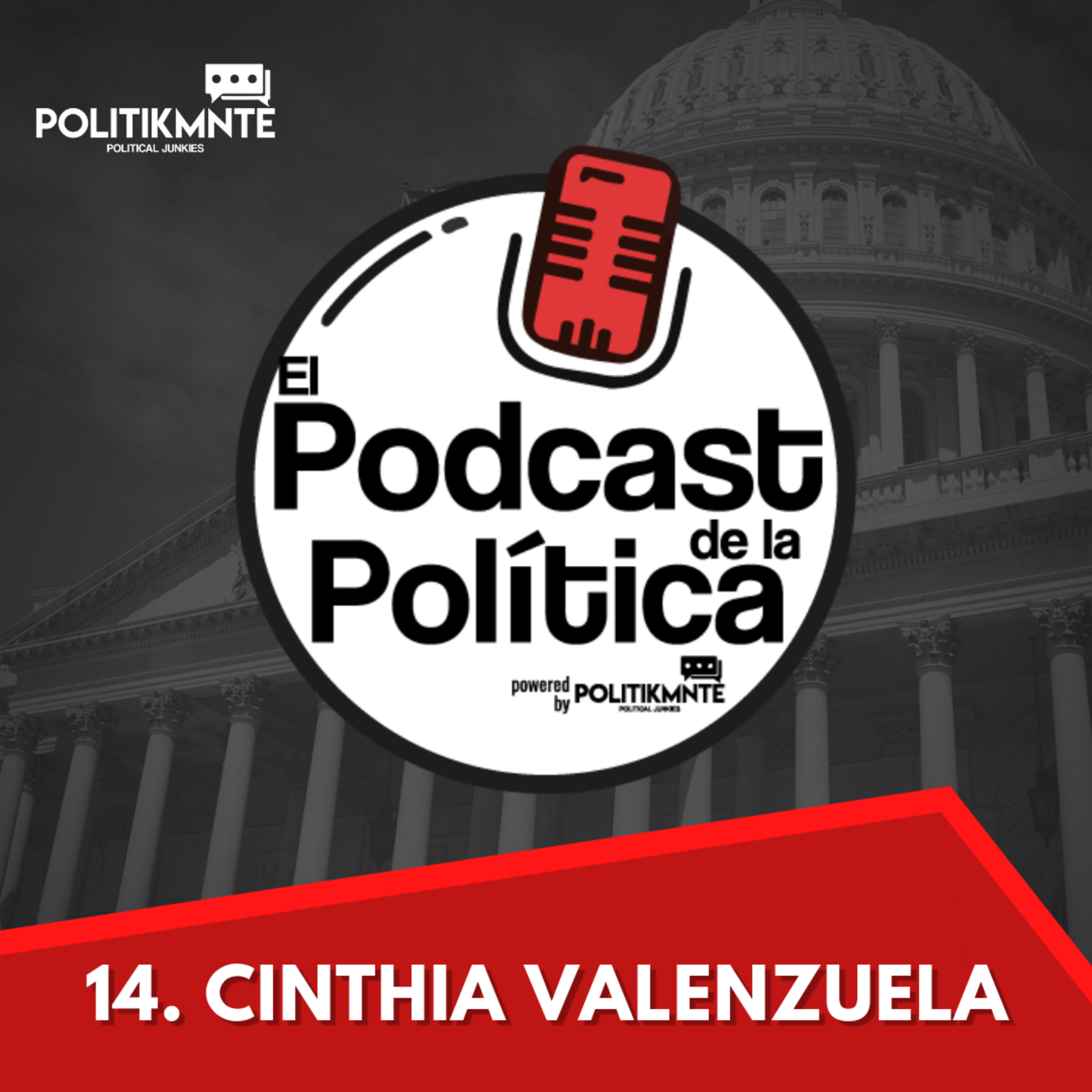 El Podcast de la Política by POLITIKMNTE