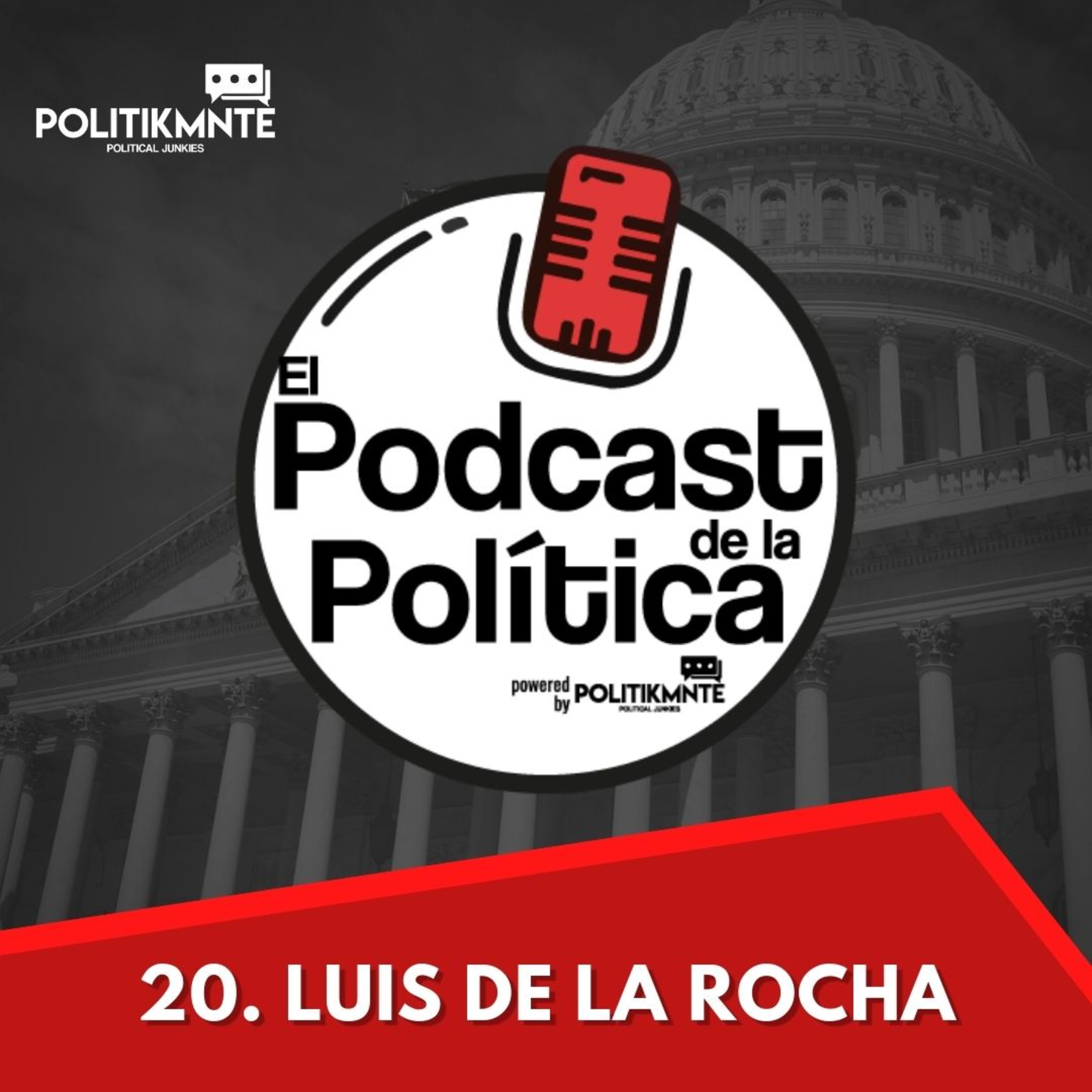 El Podcast de la Política by POLITIKMNTE