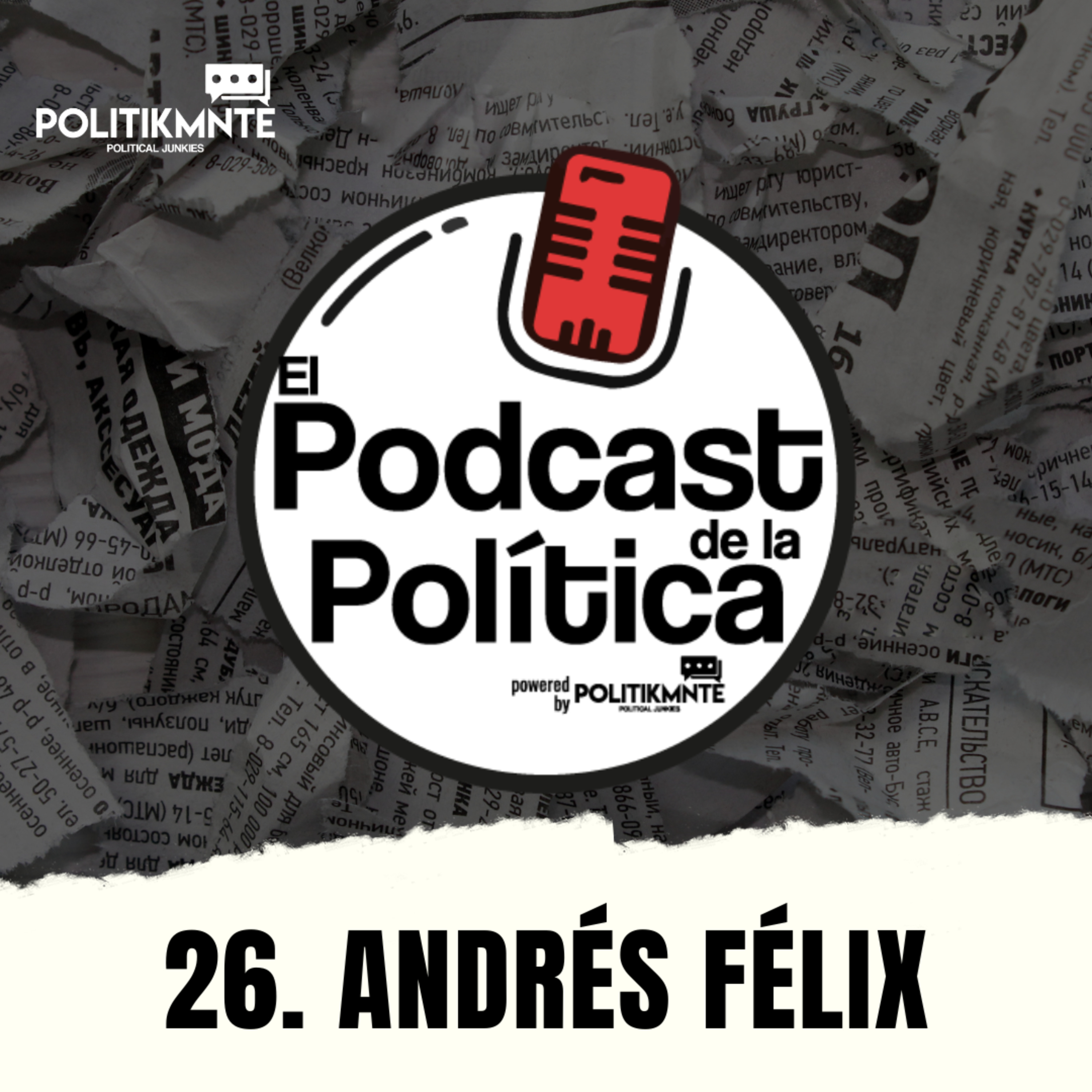 El Podcast de la Política by POLITIKMNTE