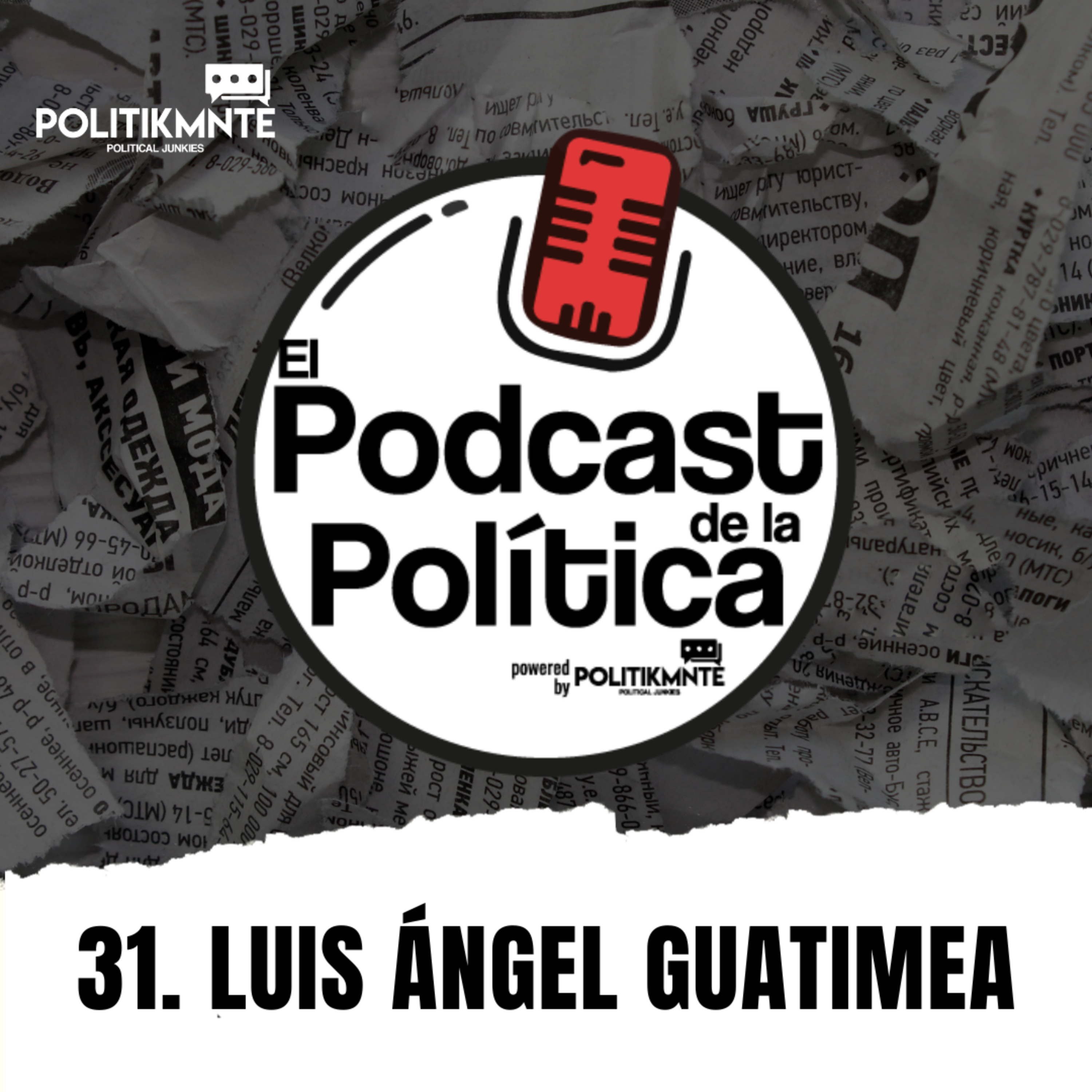 El Podcast de la Política by POLITIKMNTE