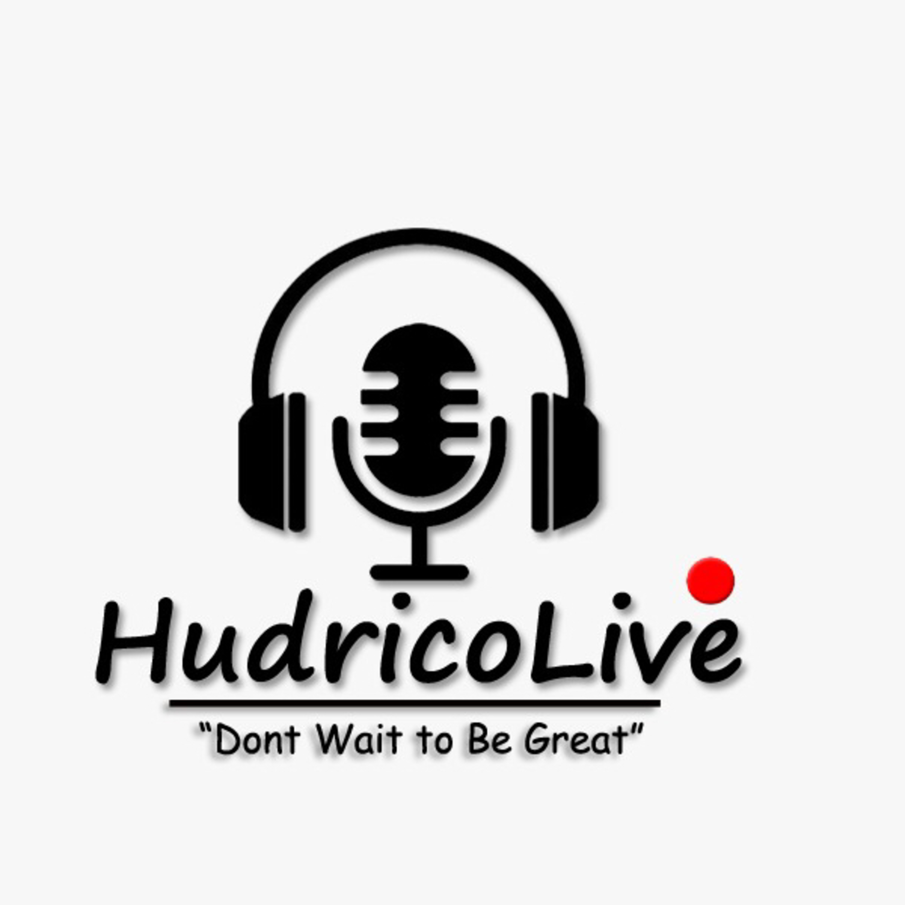 Hudrico Live Podcast