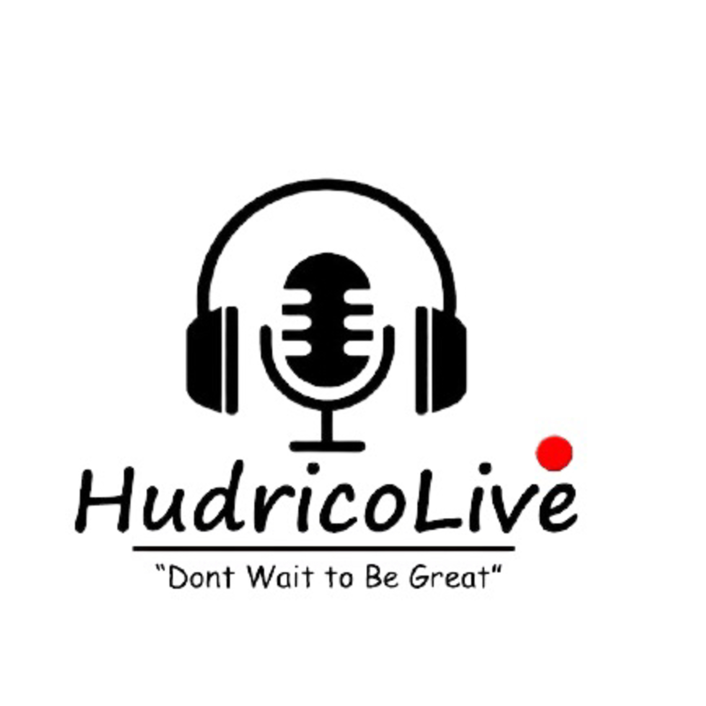 Hudrico Live Podcast