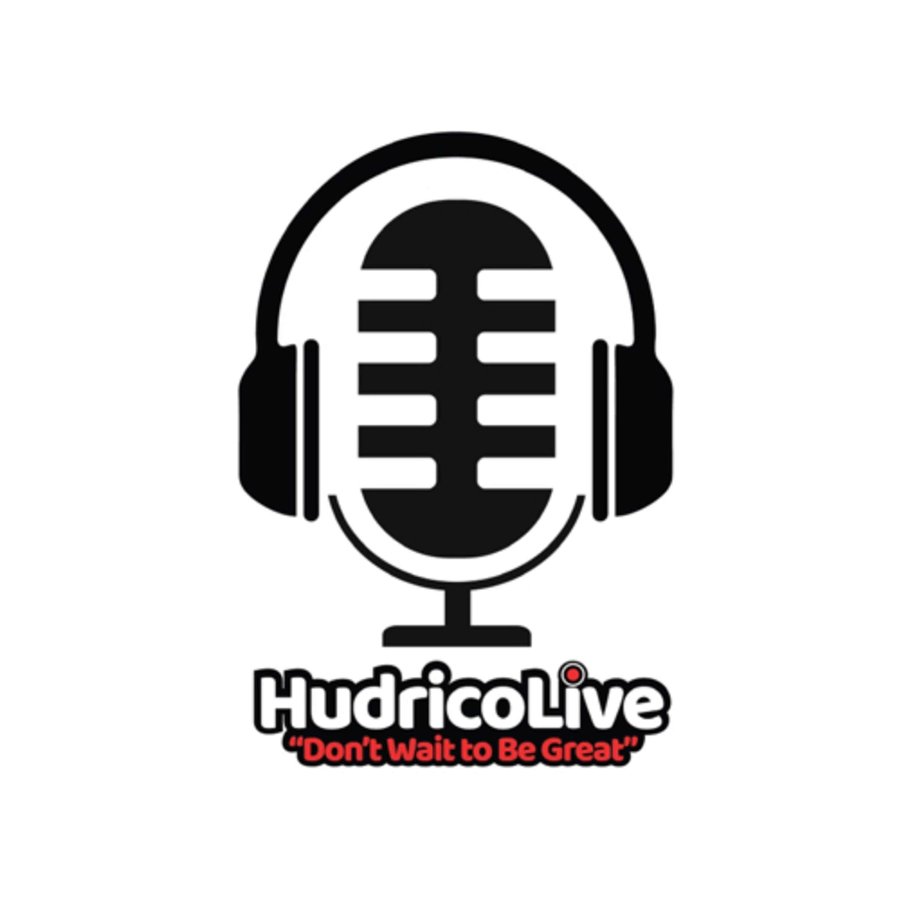 Hudrico Live Podcast