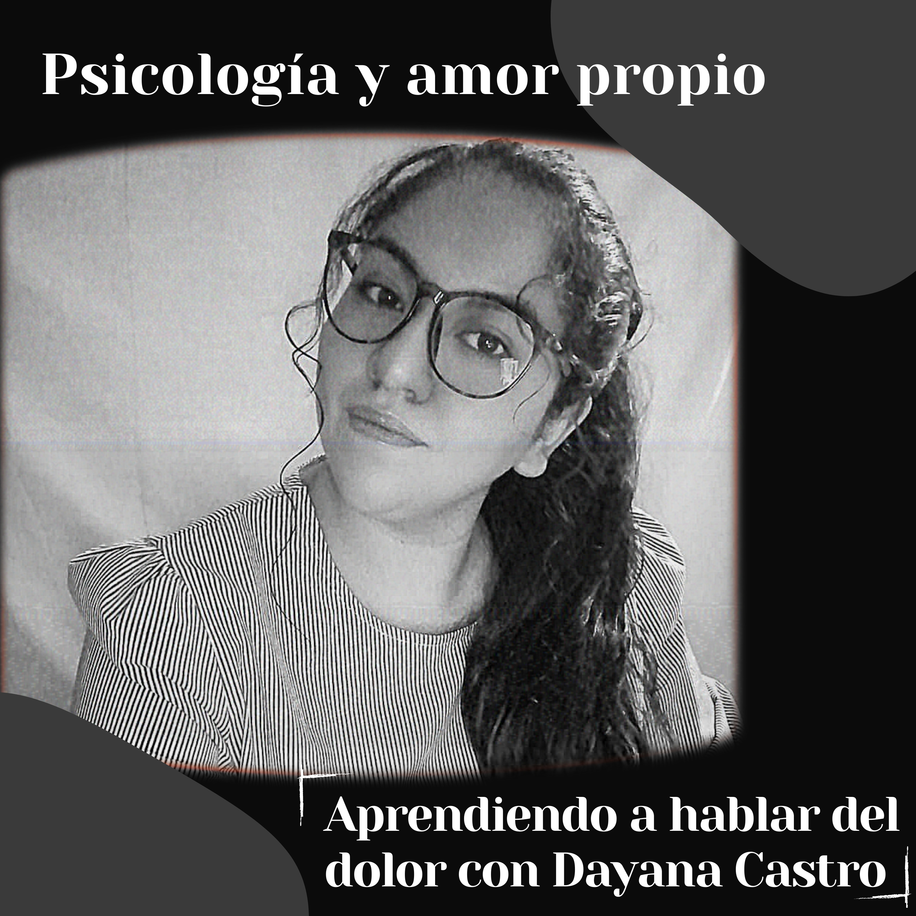 Aprendiendo a hablar del dolor con Dayana Castro. T2. Ep#27 episode artwork