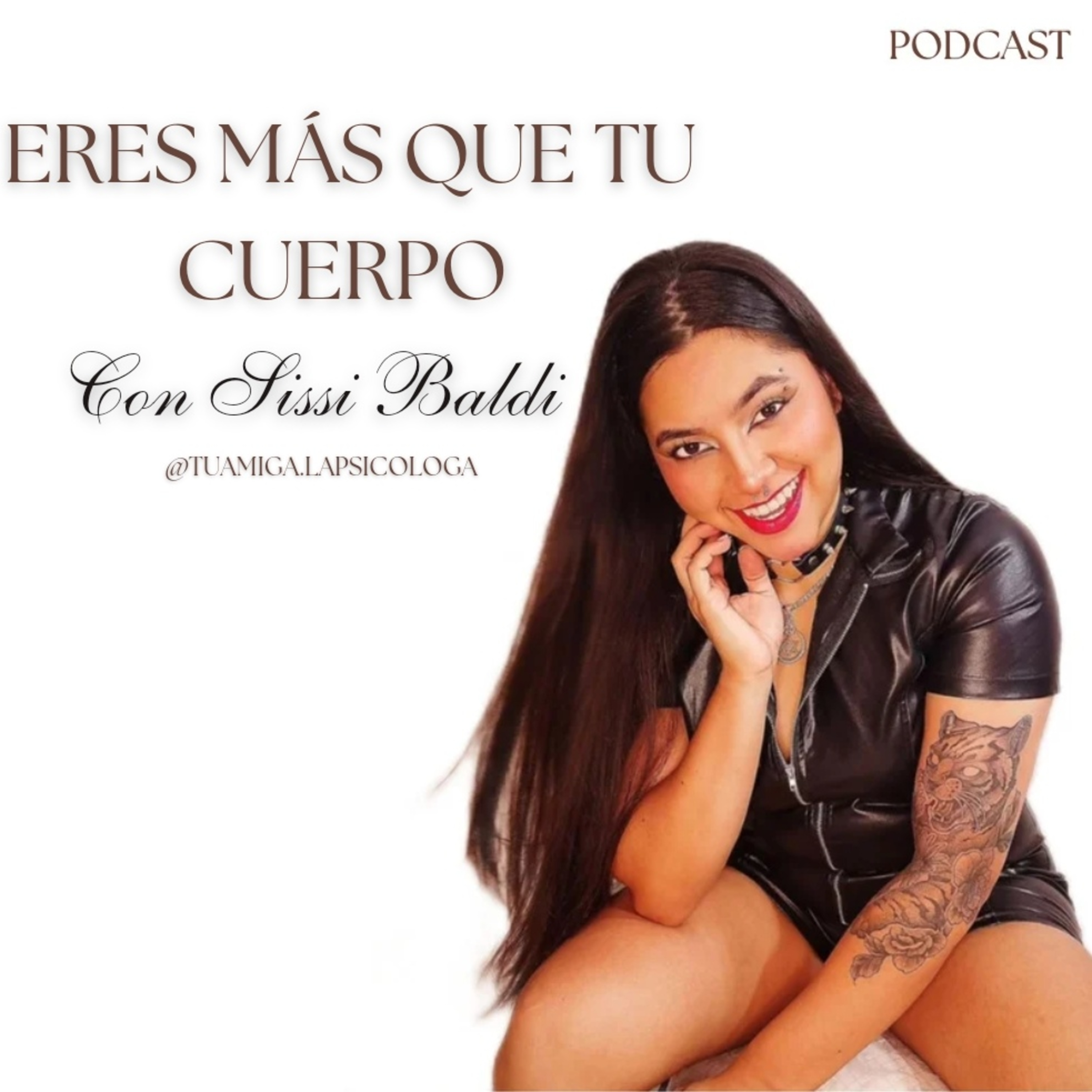 Eres más que tú cuerpo con Sissi Baldi (@tuamiga.lapsicologa) T5-Ep 88 episode artwork