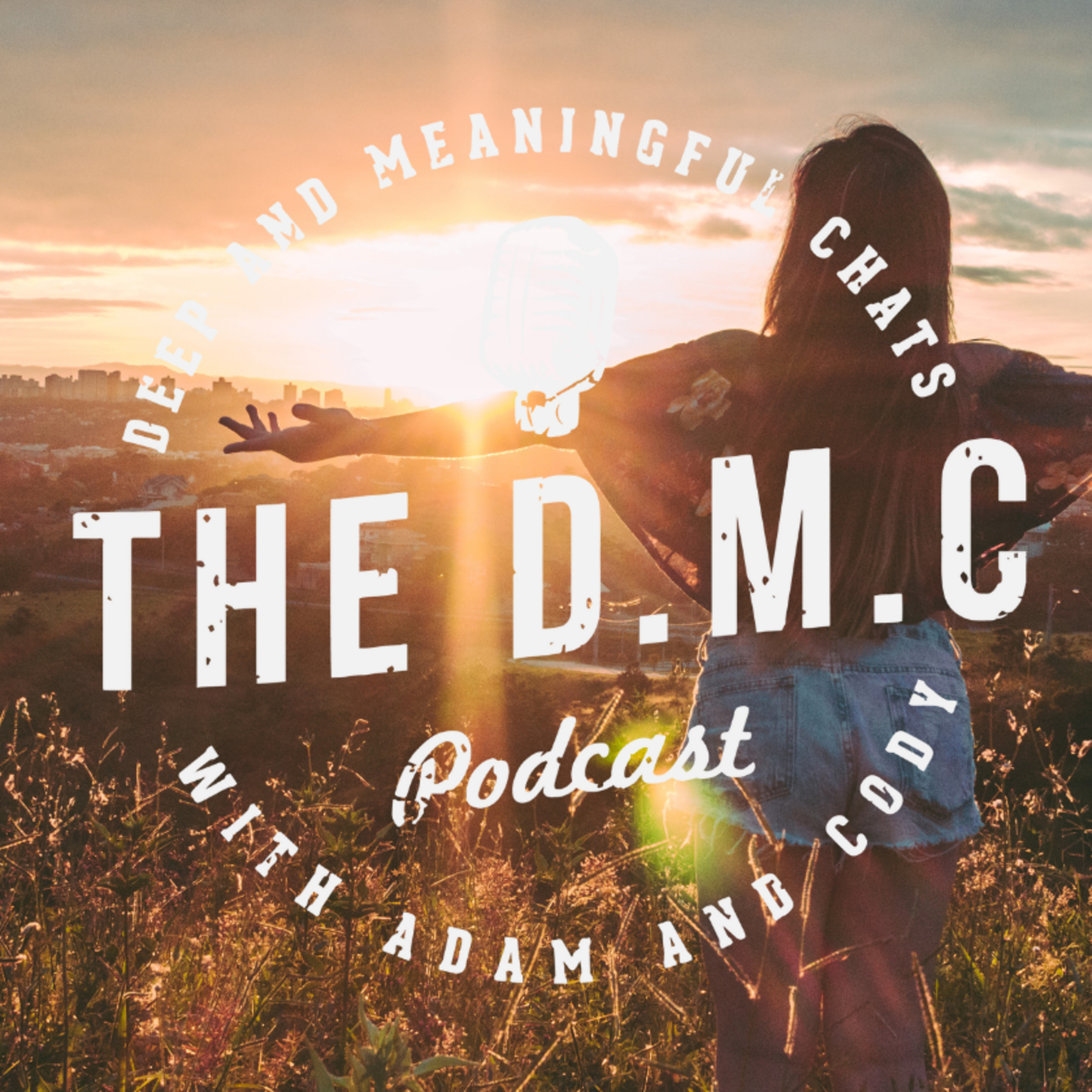 The D.M.C Podcast | Episode #26 - The Importance of Self Care