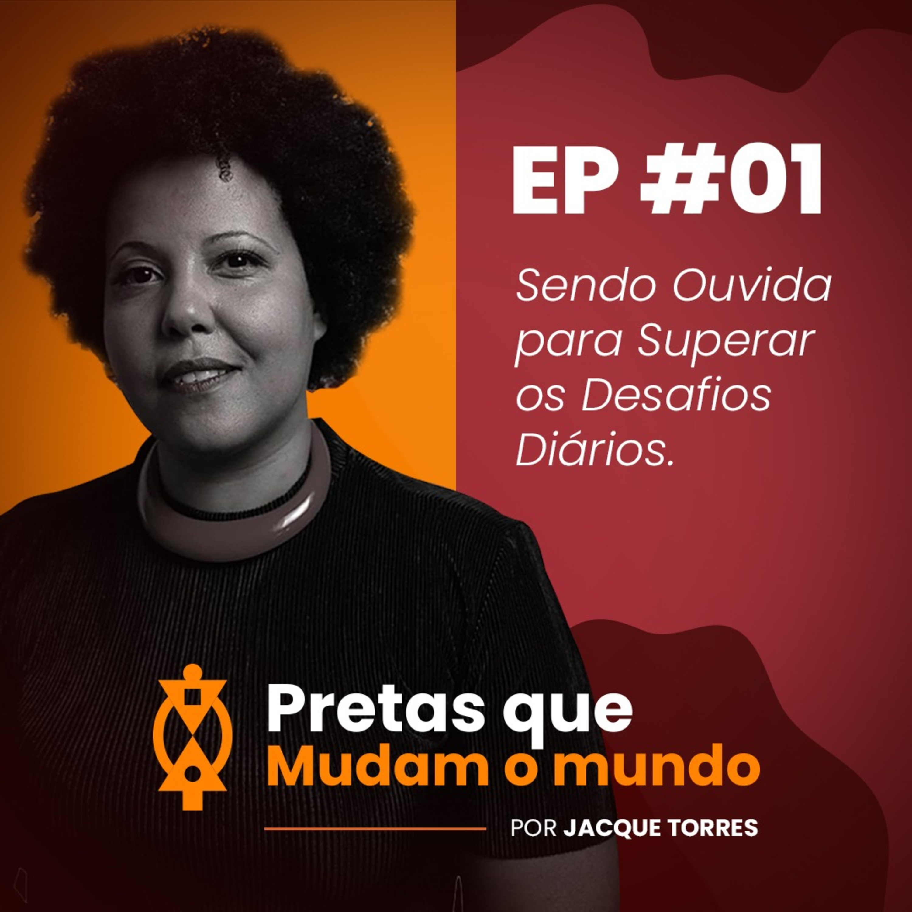 Pretas que Mudam o Mundo com Jacque Torres