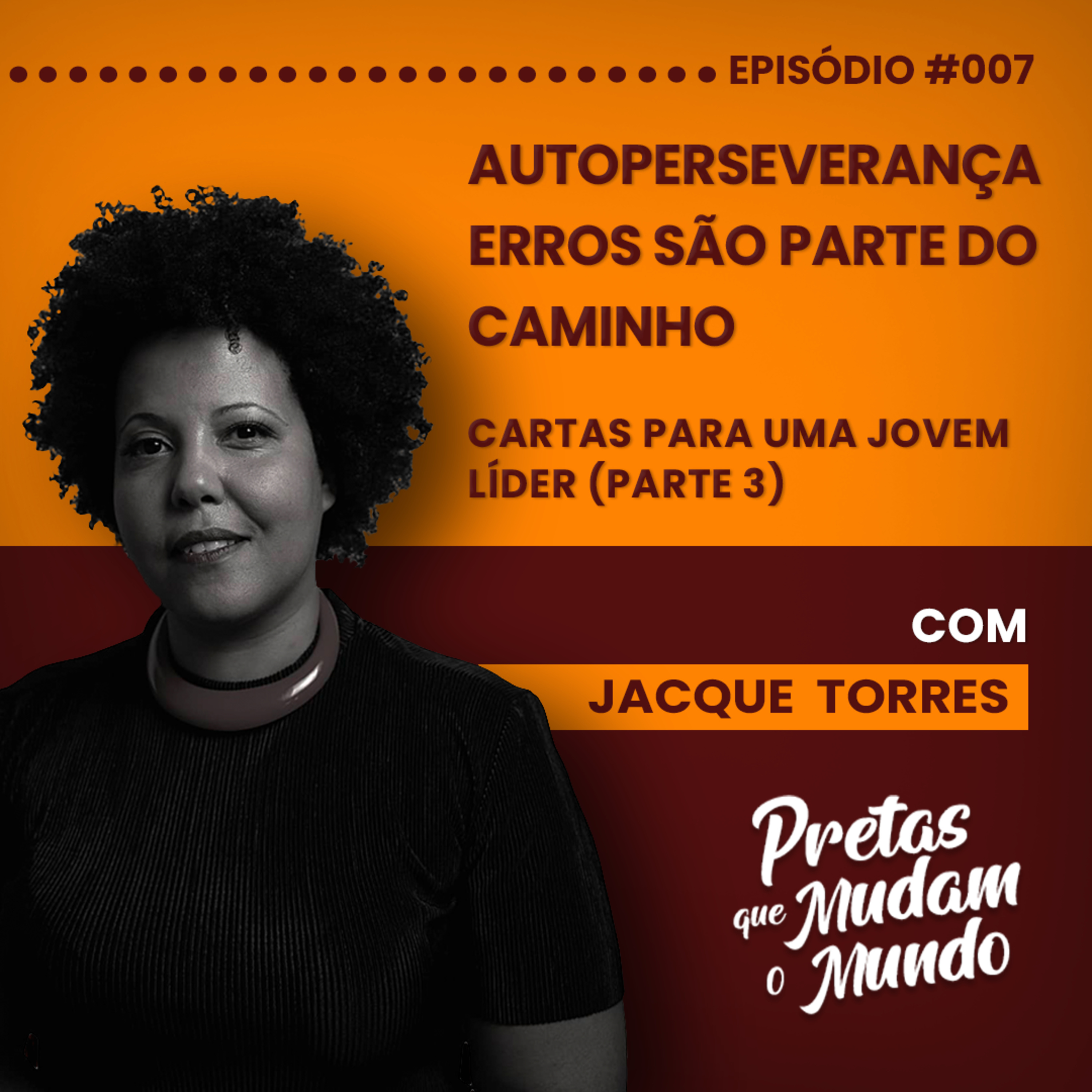 Pretas que Mudam o Mundo com Jacque Torres
