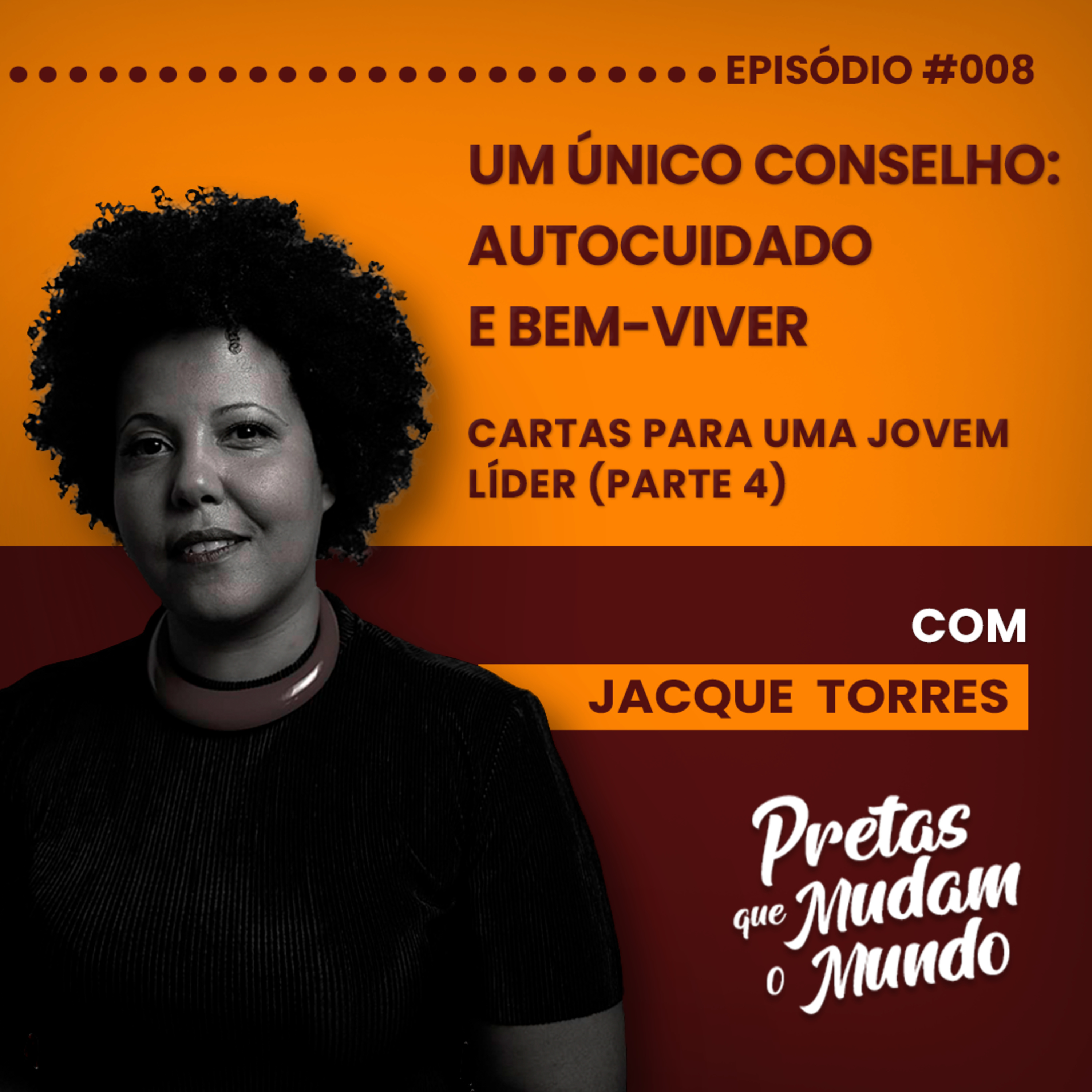 Pretas que Mudam o Mundo com Jacque Torres