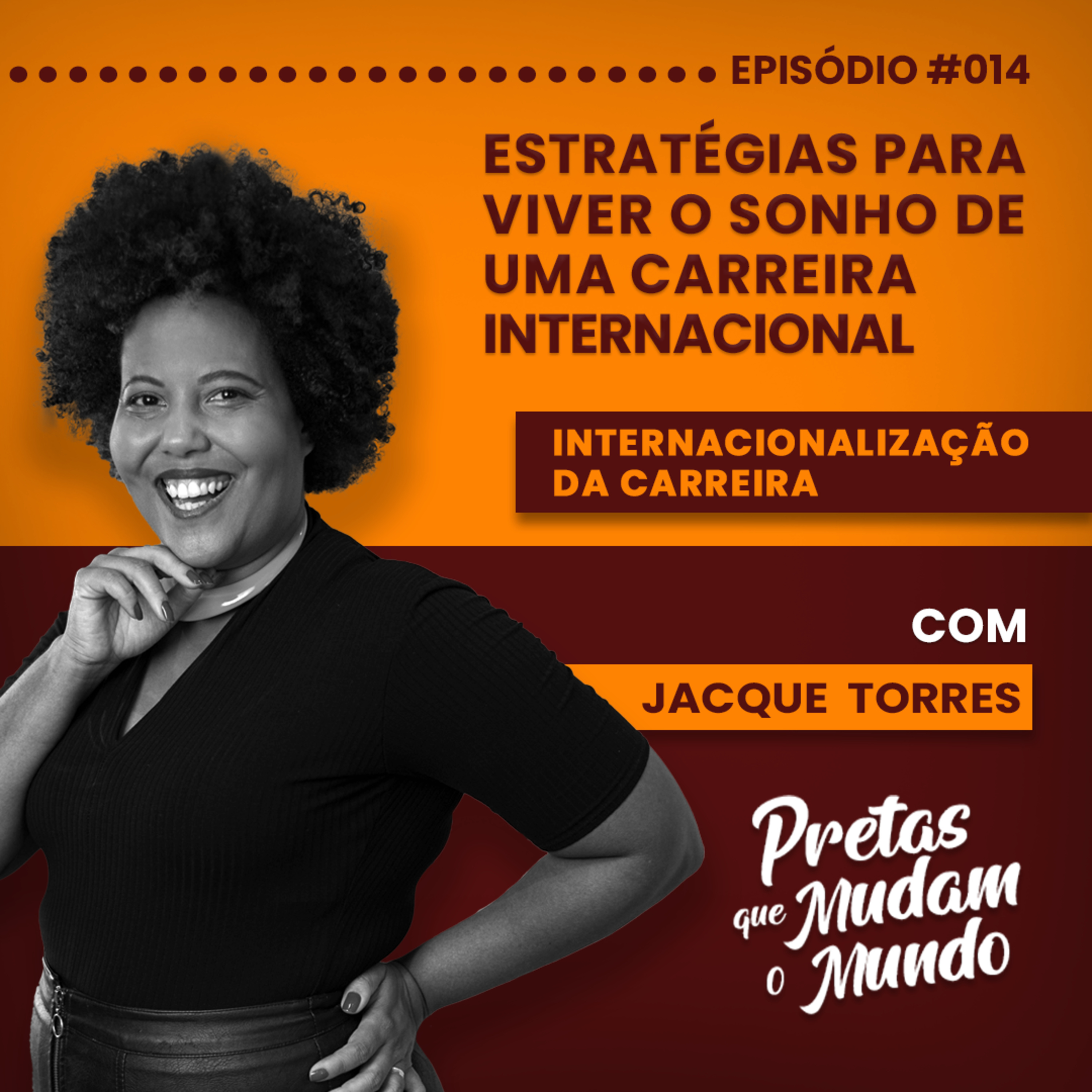Pretas que Mudam o Mundo com Jacque Torres