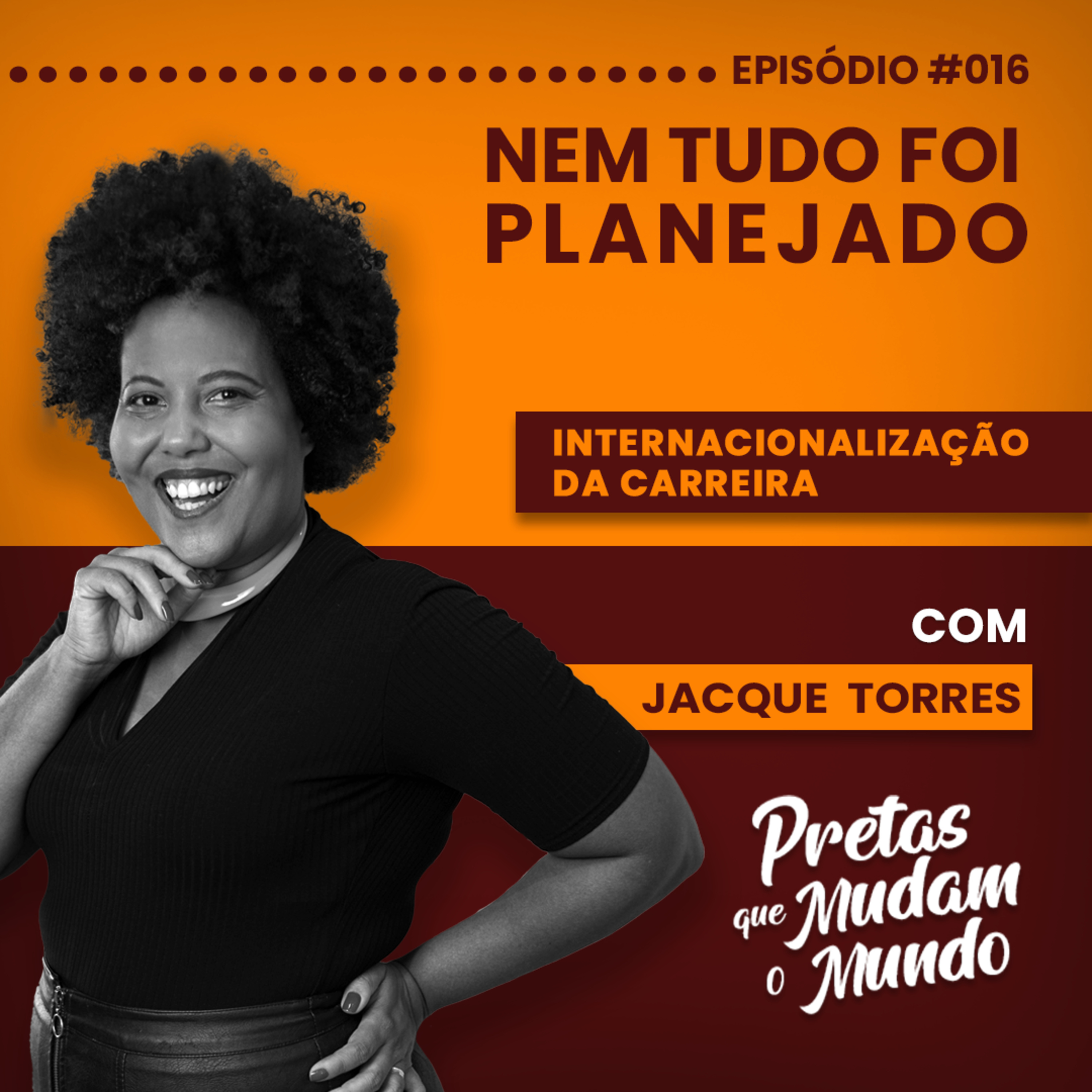 Pretas que Mudam o Mundo com Jacque Torres