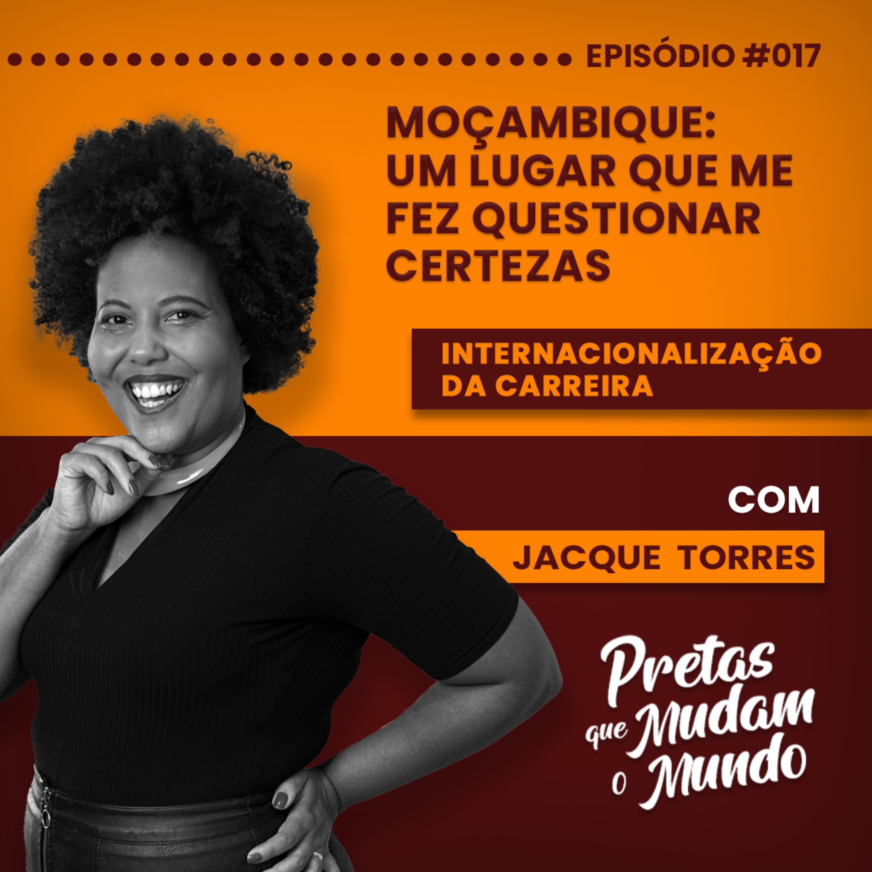 Pretas que Mudam o Mundo com Jacque Torres