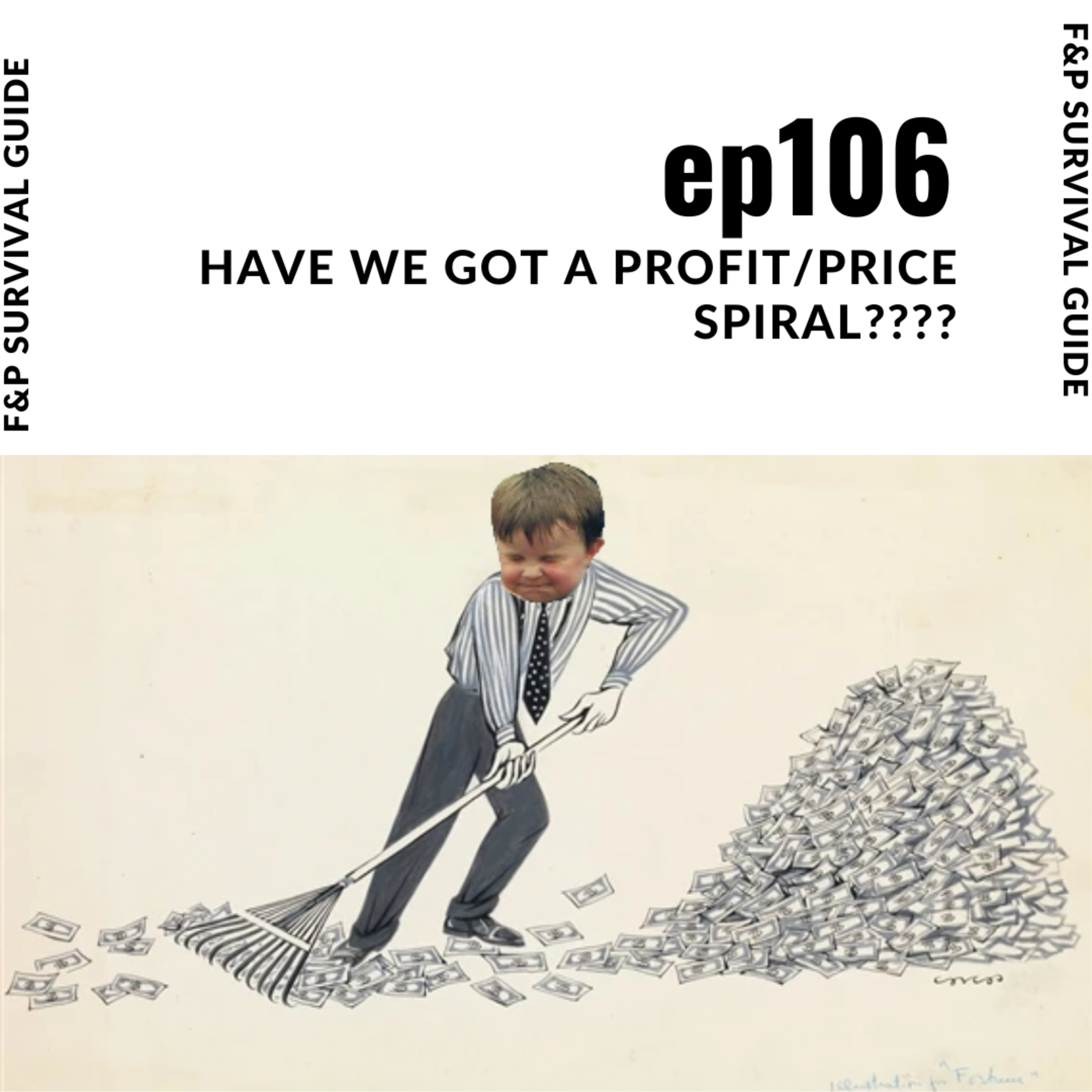 have we got a PROFIT/PRICE SPIRAL? - f&p news 106 episode artwork