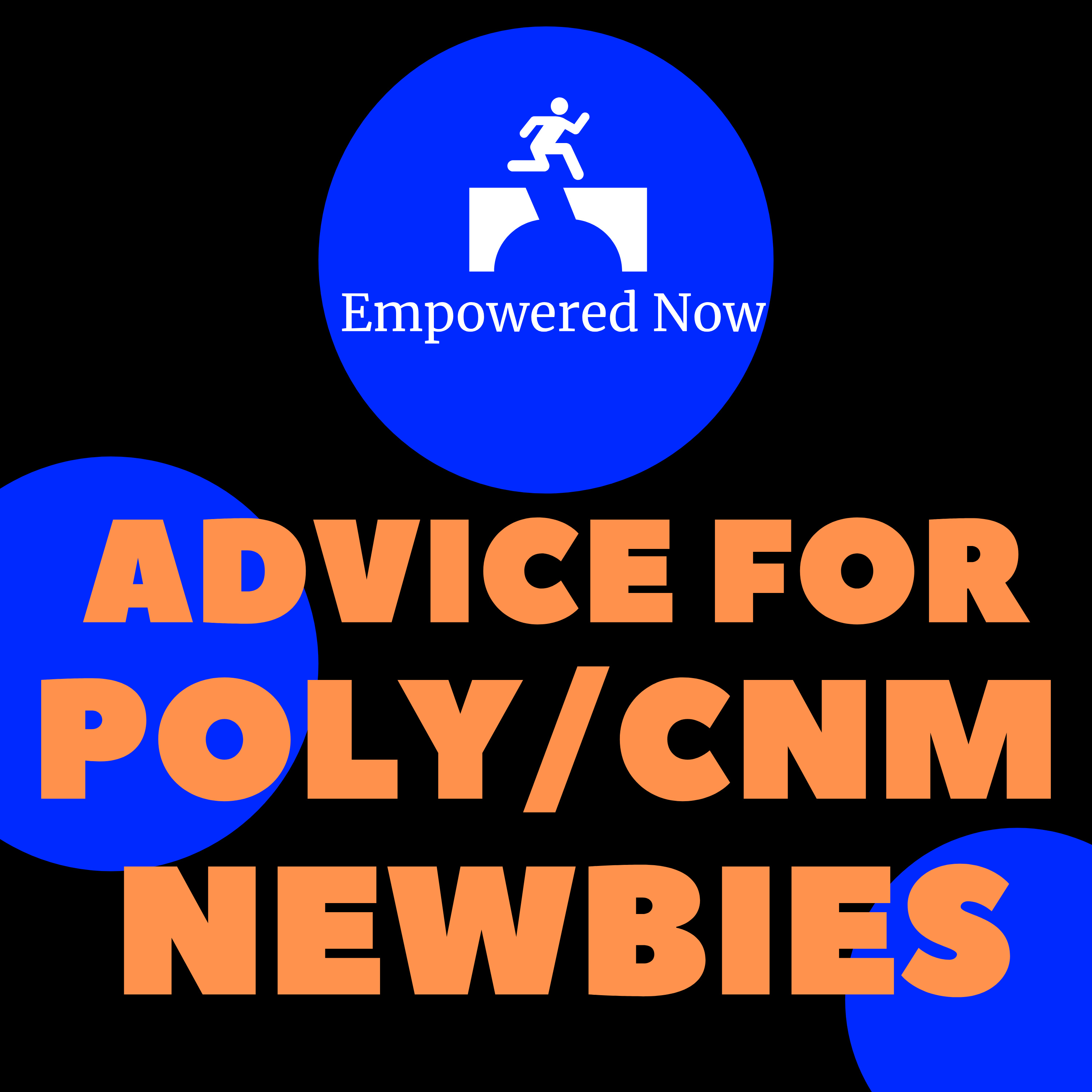 Ep 12: Advice for Poly/CNM Newbies