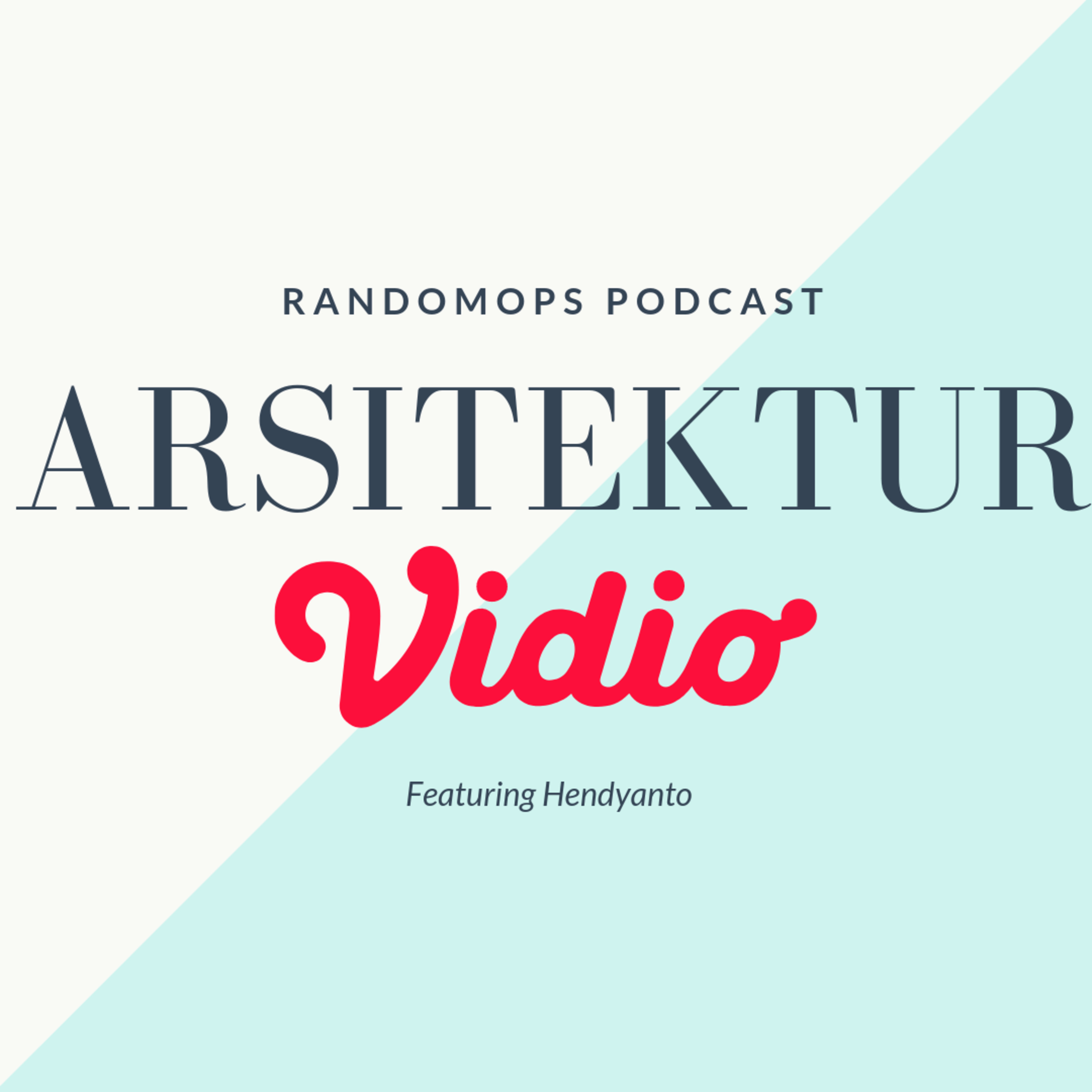 Episode #16: Arsitektur Vidio.com Bersama Hendy